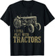 Funny I Still Play With Tractors Funny Farmer Farm Gift Men T-Shirt - T-Shirt | Black