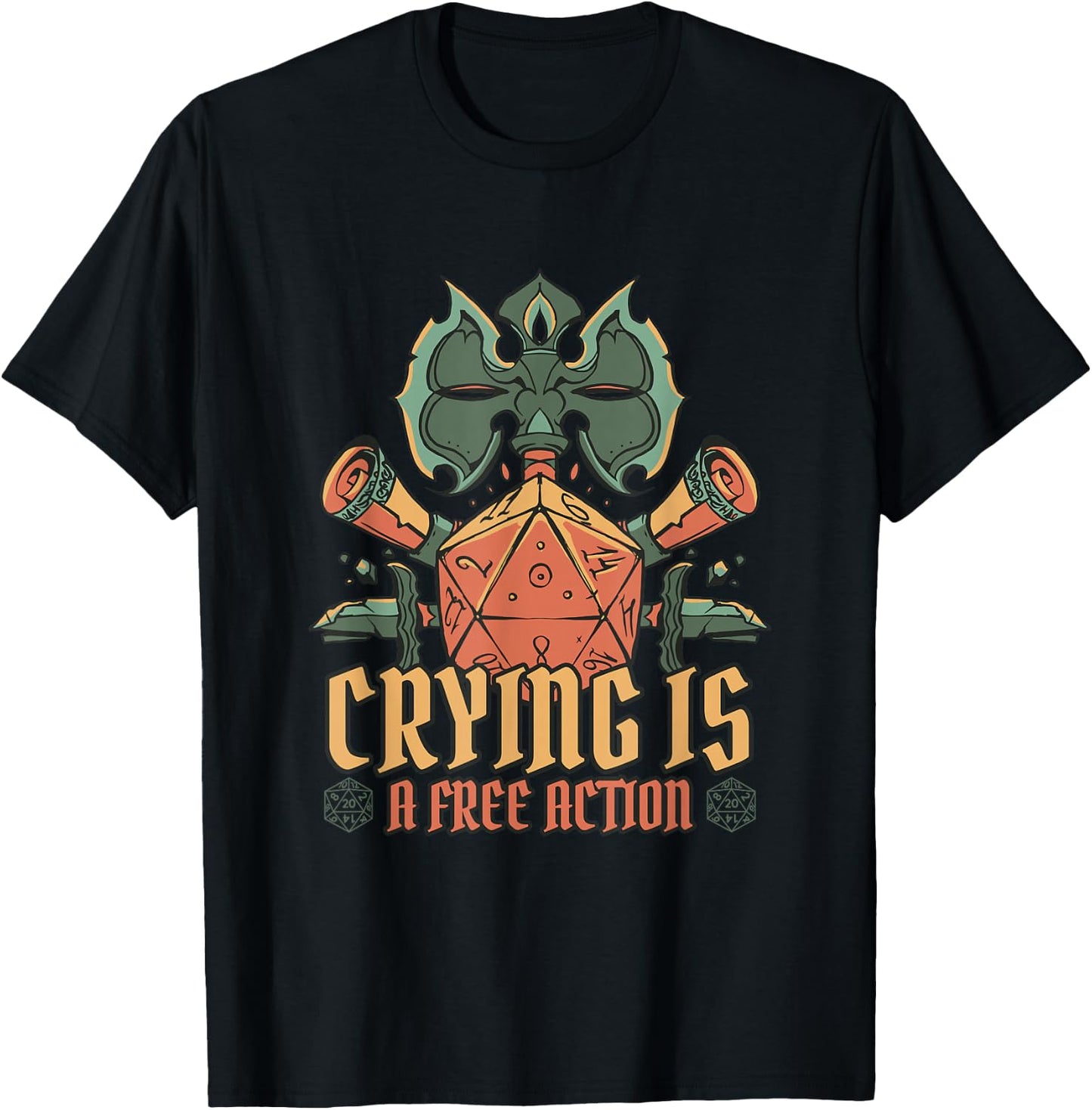Pen and Paper Tabletop D20 Crying is a free action , black T-Shirt - T-Shirt | Black