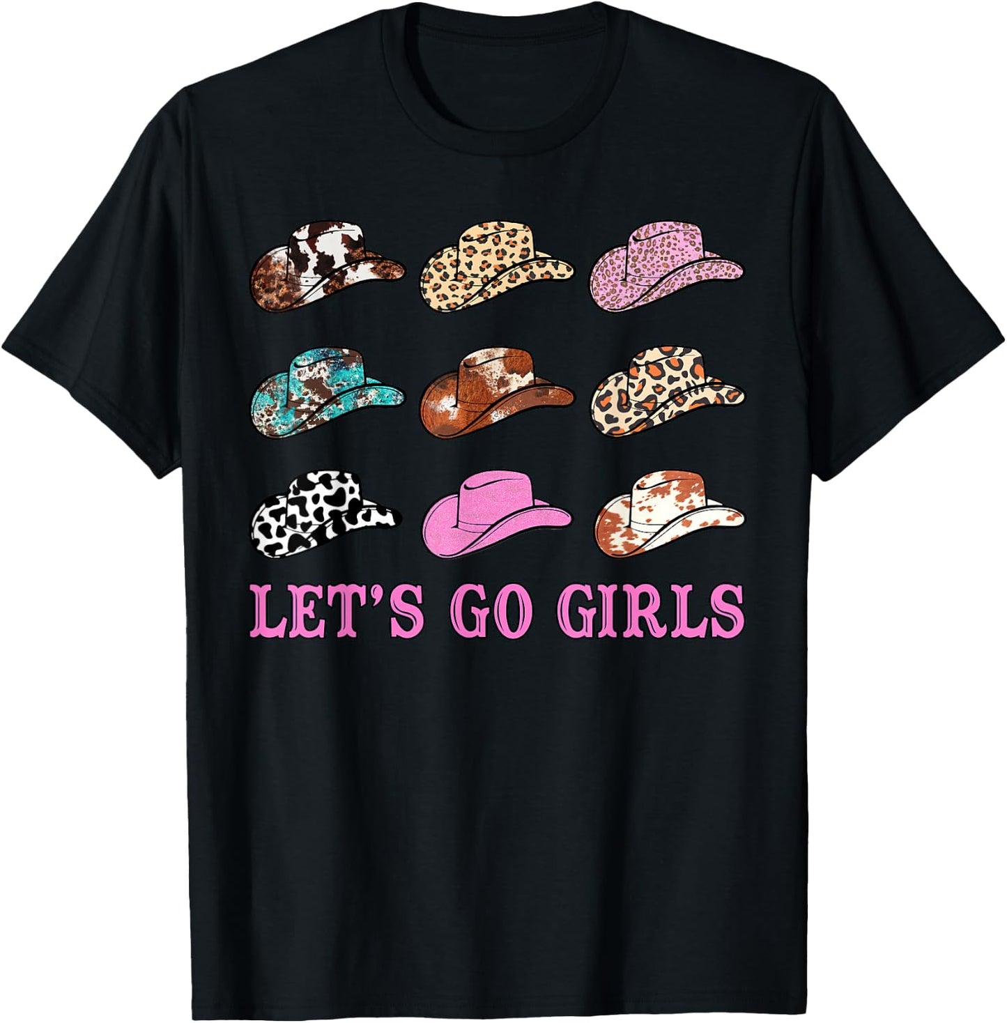 Let's Go Girls Leopard Western Cowgirl Hats Bachelorette T-Shirt - T-Shirt | Black