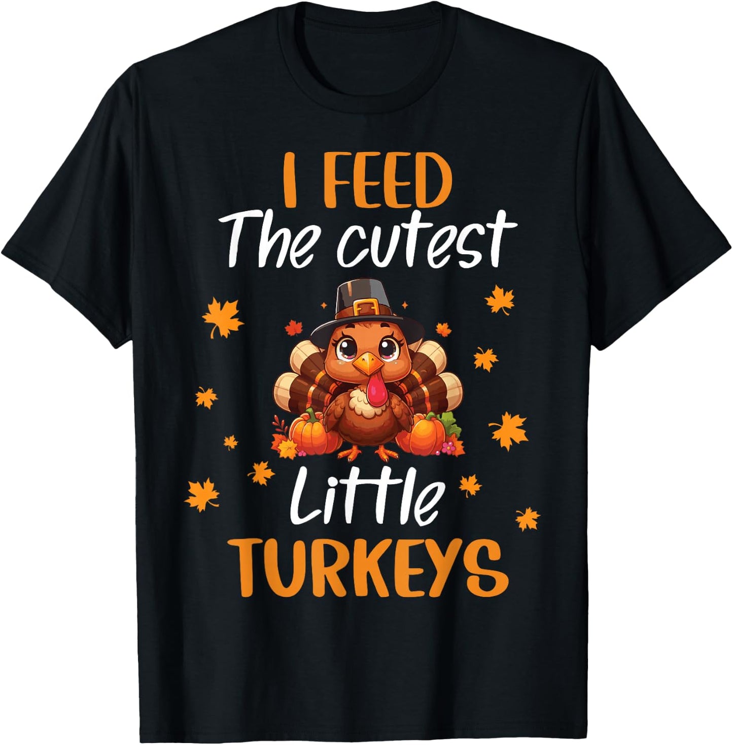 Lunch Lady Thanksgiving I Feed The Cutest Little Turkeys T-Shirt - T-Shirt | Black
