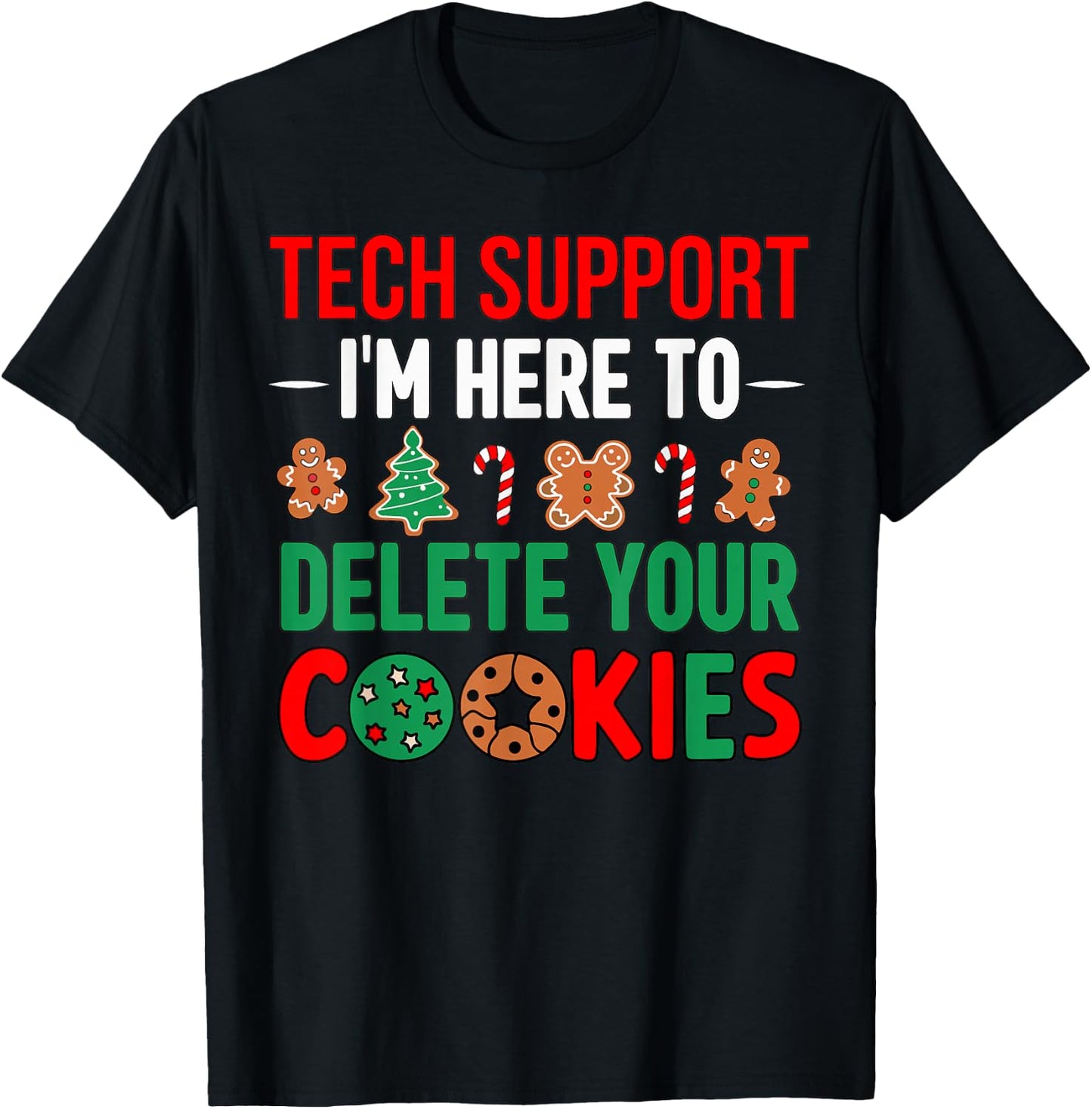 Tech Support Christmas Cookies Women Men Funny Christmas T-Shirt - T-Shirt | Black