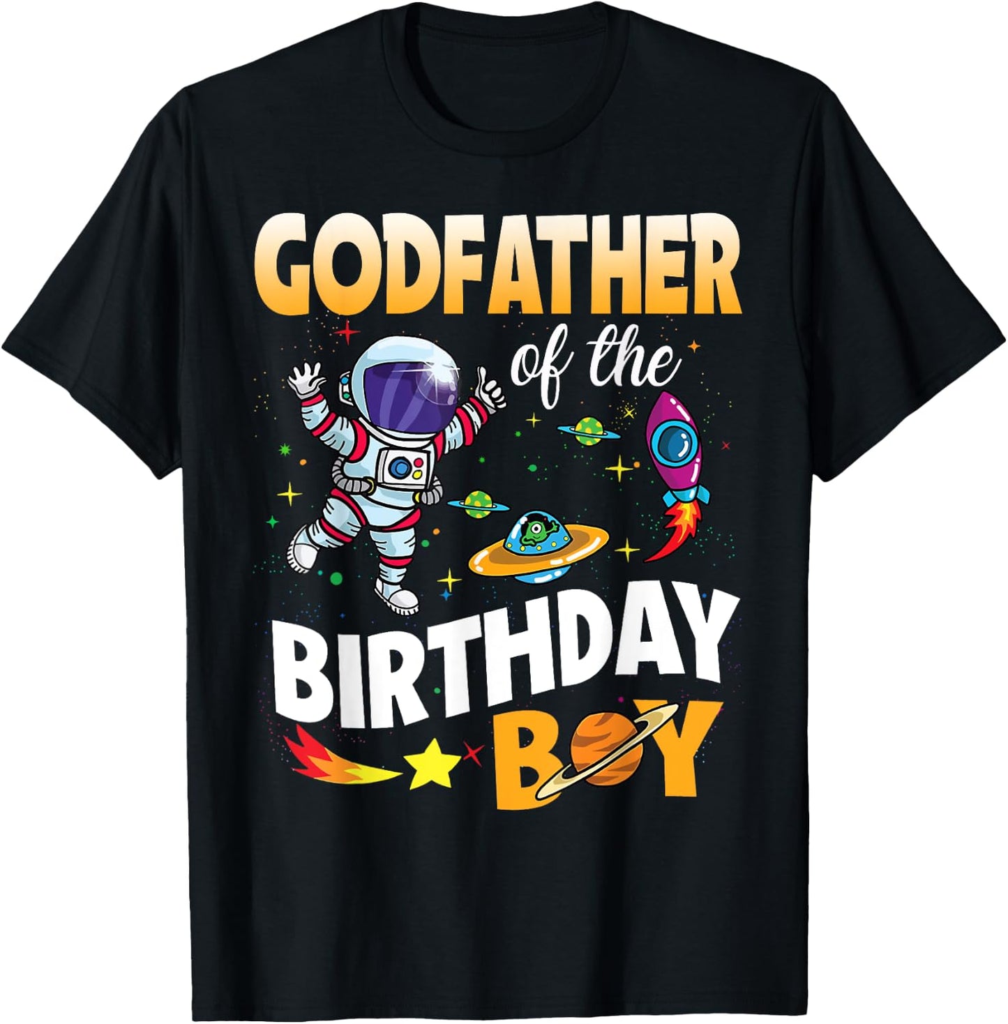 Godfather of The Birthday Boy Space Astronaut Birthday T-Shirt - T-Shirt | Black