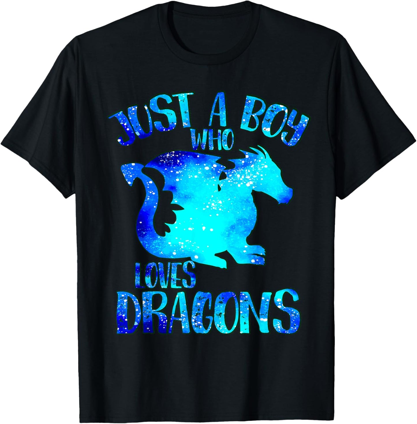Just a Boy Who Loves Dragons Galaxy Dragon Cool Boys Theme T-Shirt - T-Shirt | Black