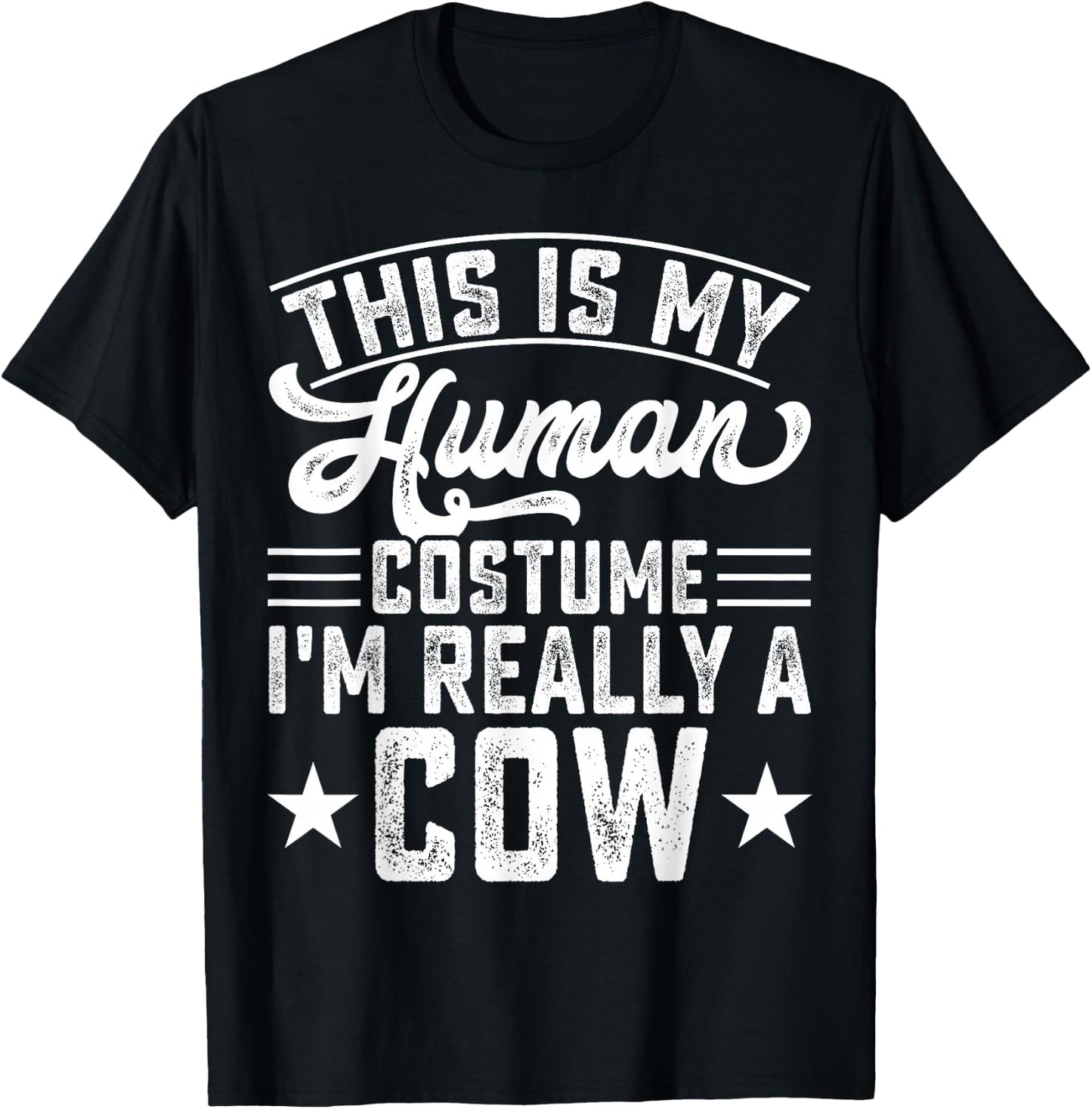 This Is My Human Costume Im Really A Cow T-Shirt - T-Shirt | Black