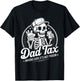 Dad Tax Making Sure It's Not Poison Funny Father's Day T-Shirt - T-Shirt | Black