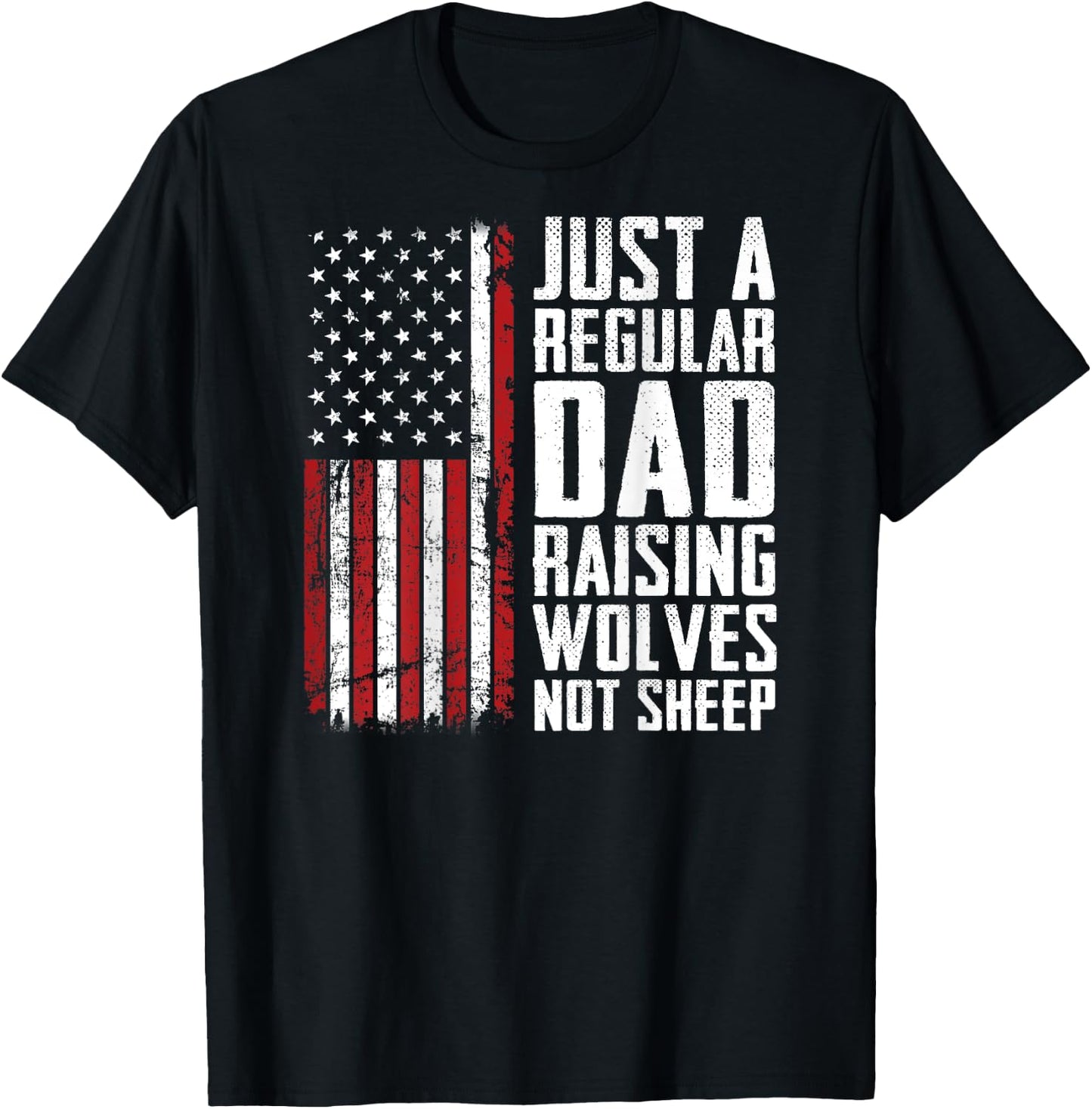 Regular Dad Raising Wolves Not Sheep - Fathers Day (ON BACK) T-Shirt - T-Shirt | Black