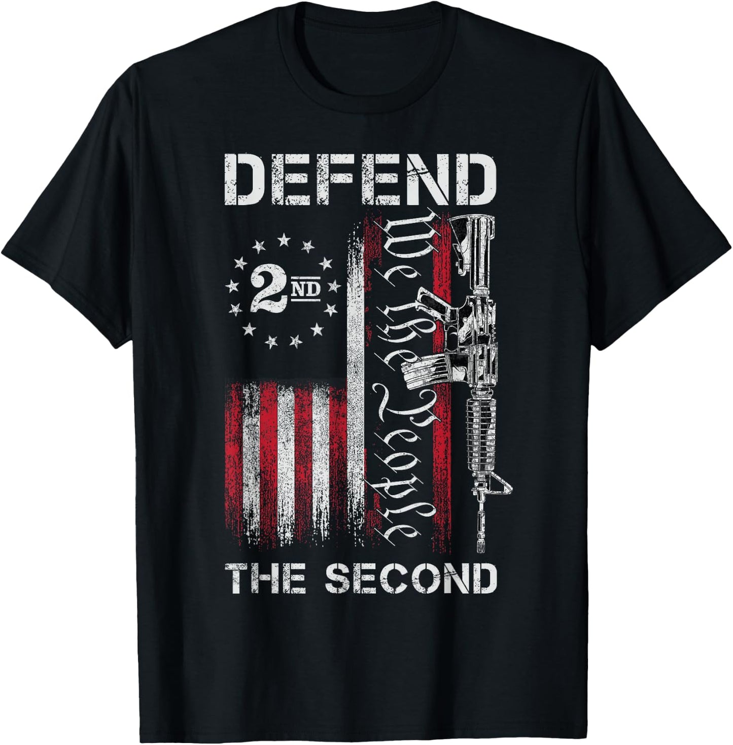 We The People Defend The Second Pro 2nd Amendment Rights T-Shirt - T-Shirt | Black