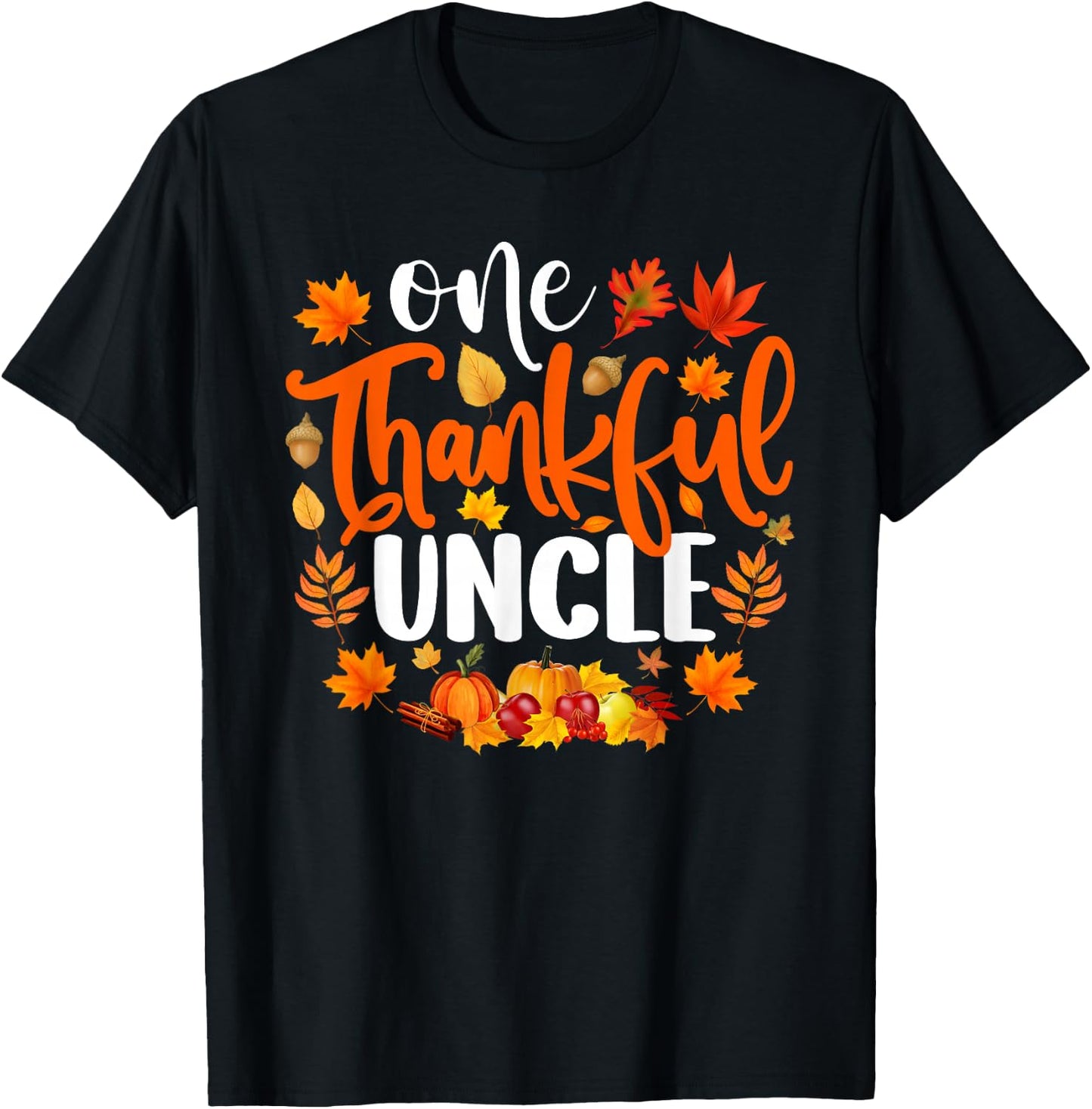 One Thankful Uncle Shirt Funny Fall Autumn Thanksgiving T-Shirt - T-Shirt | Black