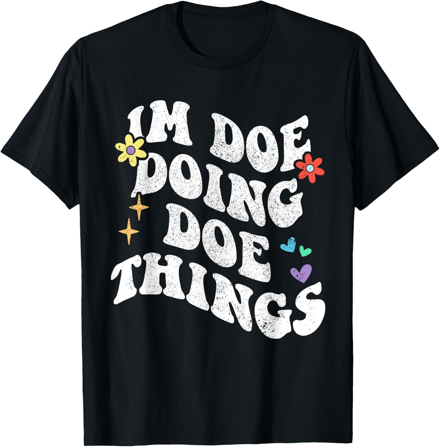 Retro Groovy Im Doe Doing Doe Things Funny Mother's Day T-Shirt - T-Shirt | Black
