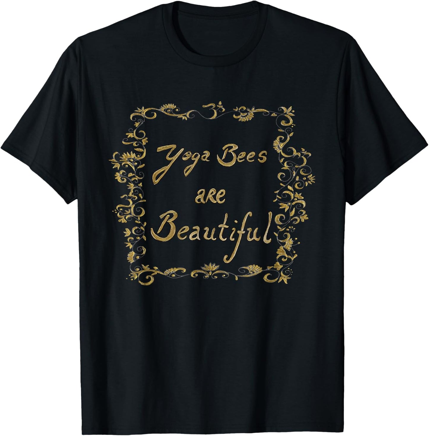 Yoga Bees Are beautiful T-Shirt - T-Shirt | Black