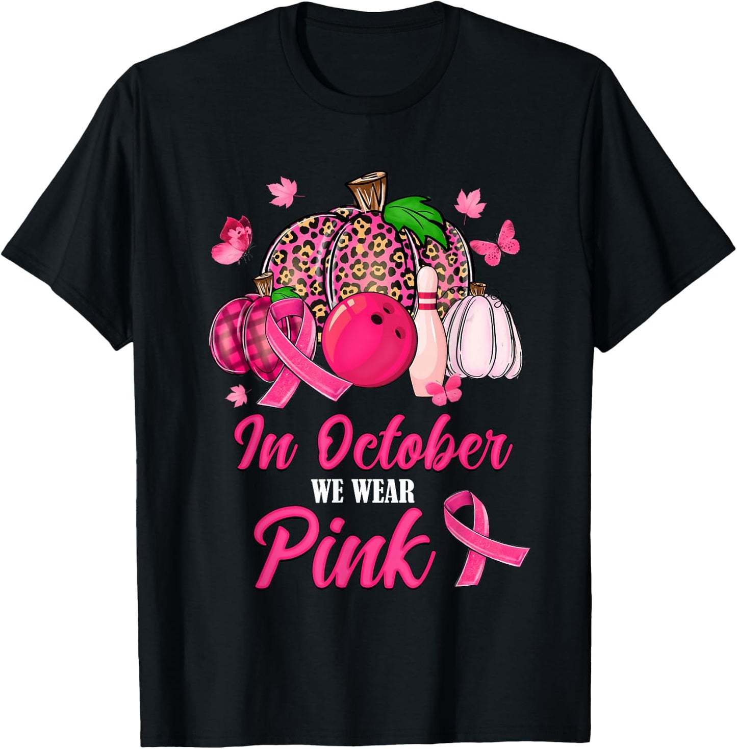 In October We Wear Pink Bowling Pumpkin Breast Cancer Gifts T-Shirt - T-Shirt | Black