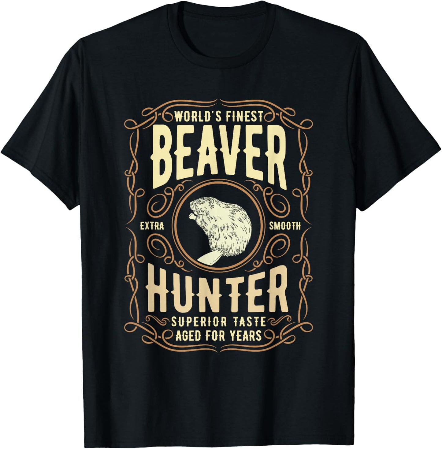 Beaver Hunting Label, Worlds Finest Beaver Hunter T-Shirt - T-Shirt | Black