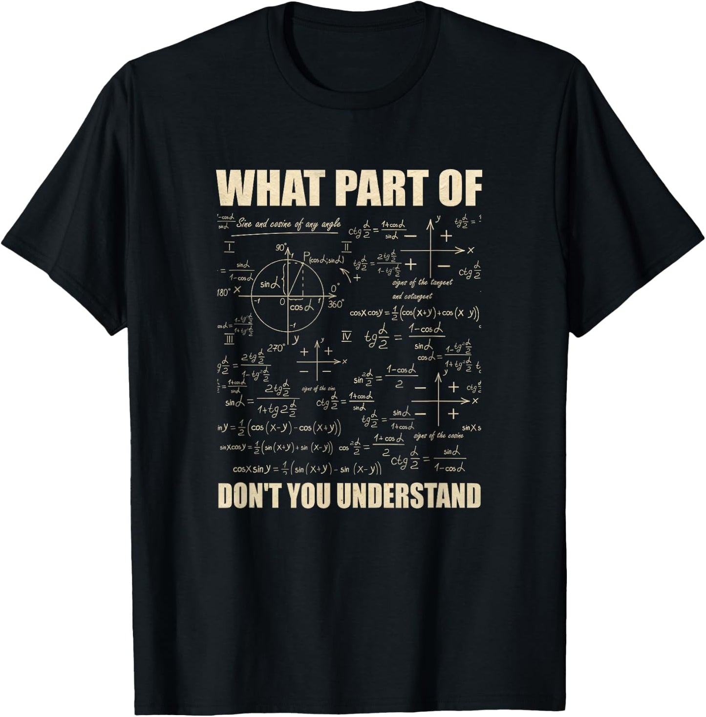 What Part Of Don't You Understand T-Shirt - T-Shirt | Black
