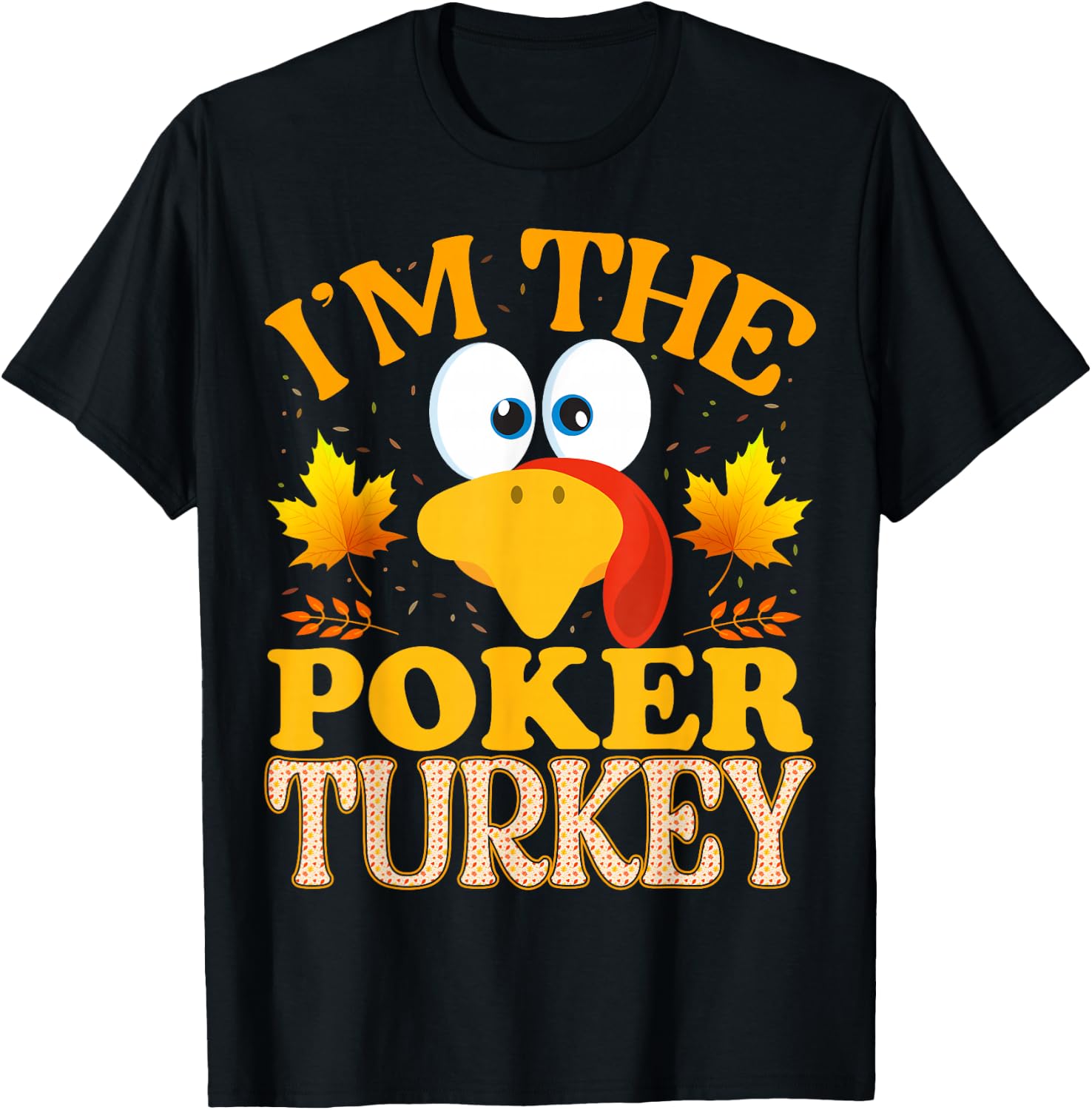 Thanksgiving I'm The Poker Turkey Matching T-Shirt - T-Shirt | Black