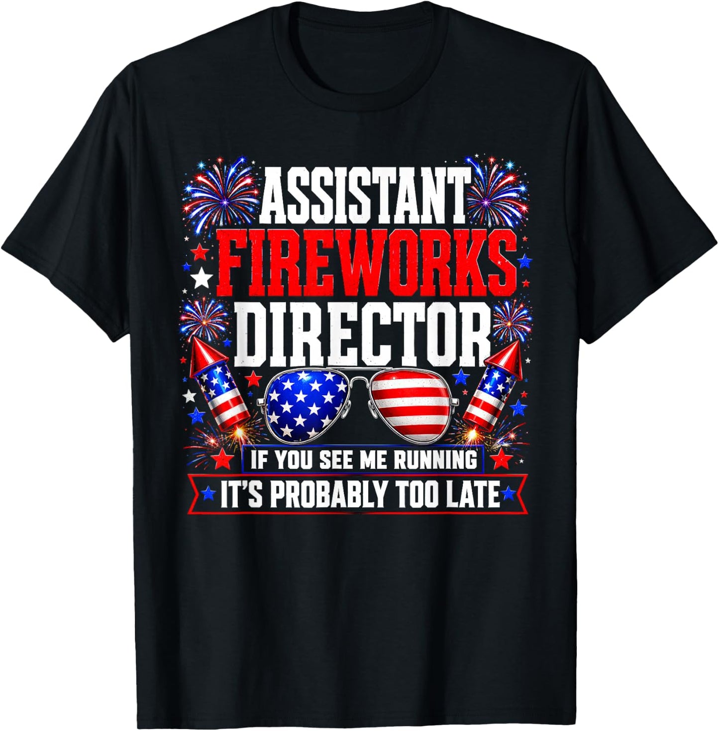 Assistant Fireworks Director If You See Me Running T-Shirt - T-Shirt | Black