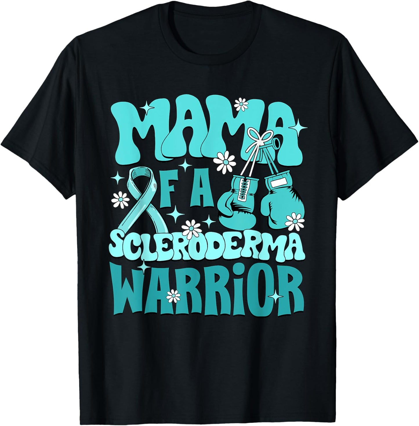 Mama Of A Scleroderma Warrior Scleroderma Awareness T-Shirt - T-Shirt | Black
