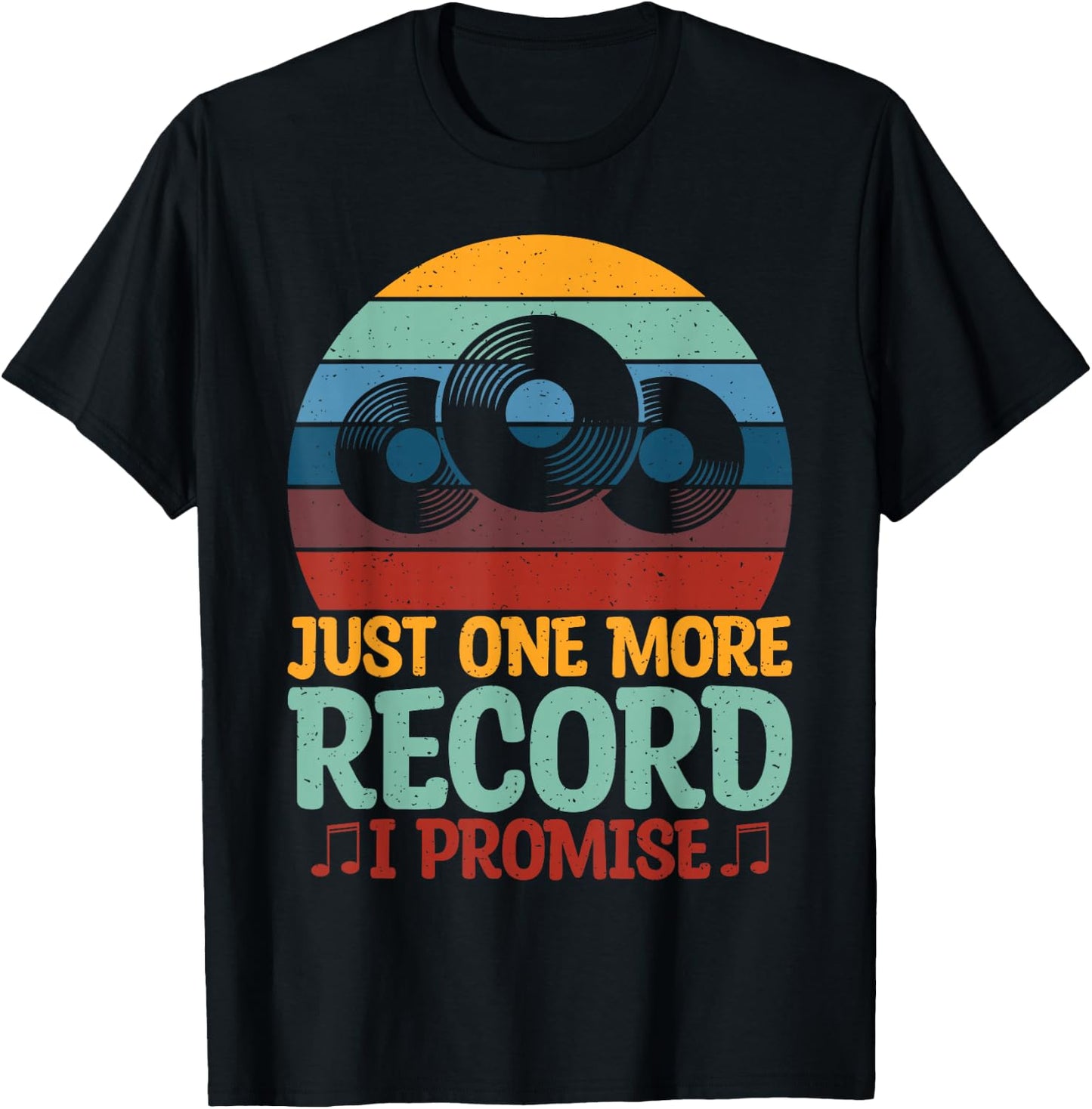 Just One More Record I Promise Vinyl Records T-Shirt - T-Shirt | Black