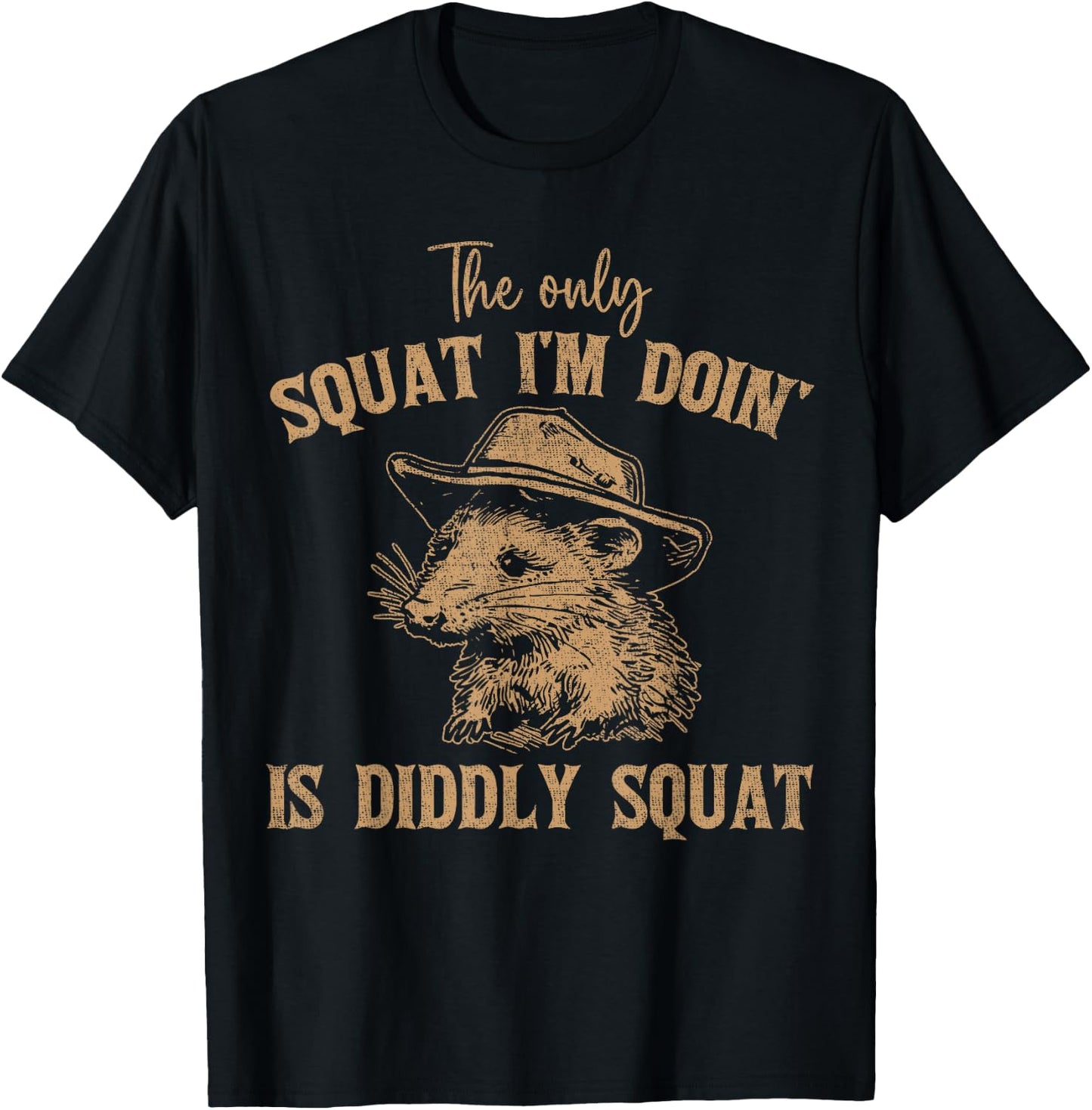The Only Squat I'm Doing Is Diddly Squat Funny Cowboy T-Shirt - T-Shirt | Black