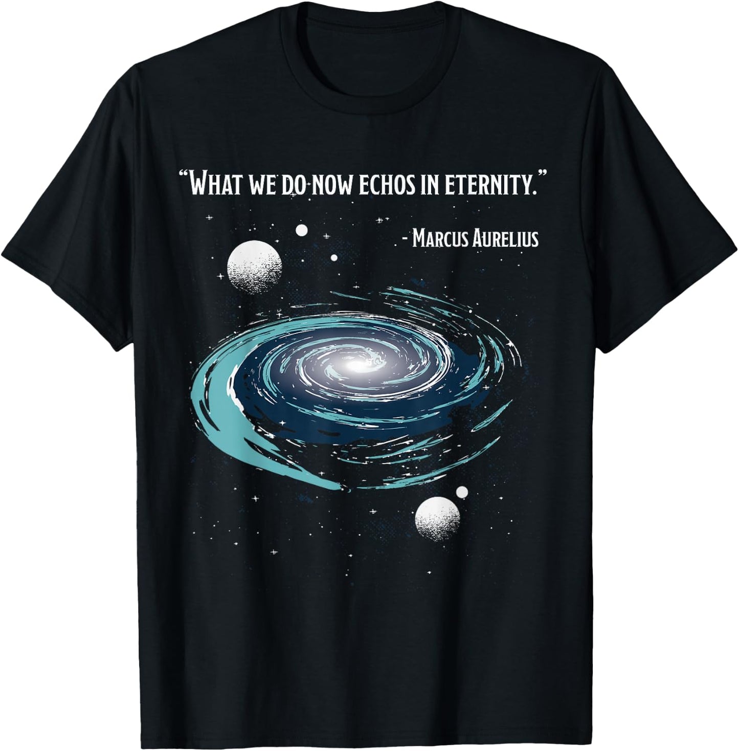What We Do Now Echoes In Eternity, MARCUS AURELIUS Meditatio T-Shirt - T-Shirt | Black