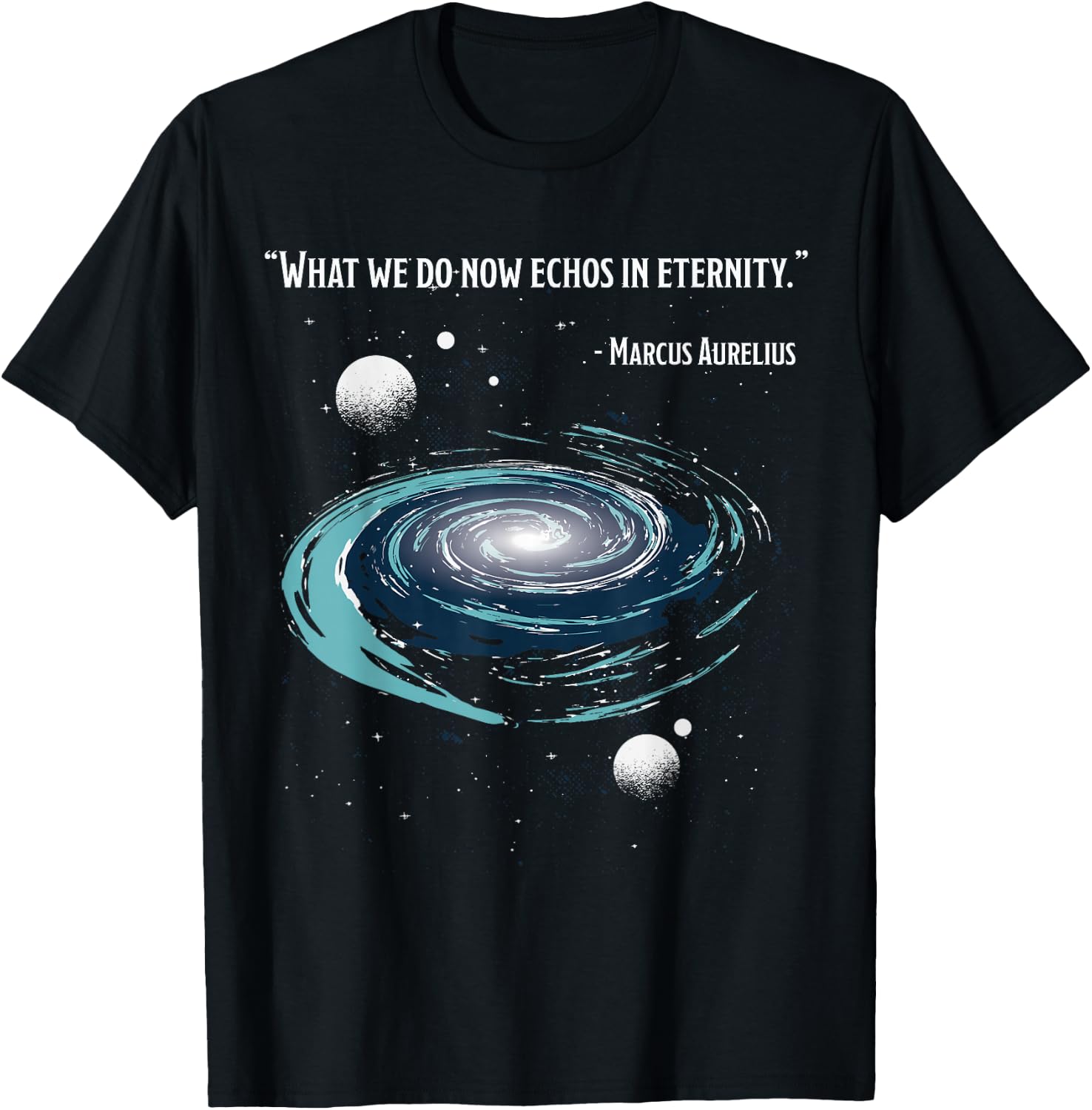 What We Do Now Echoes In Eternity, MARCUS AURELIUS Meditatio T-Shirt - T-Shirt | Black