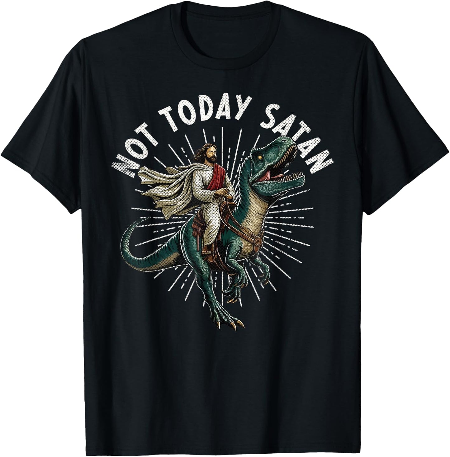 Not Today Satan Christian Humor Funny Jesus & Dinosaurus T-Shirt - T-Shirt | Black