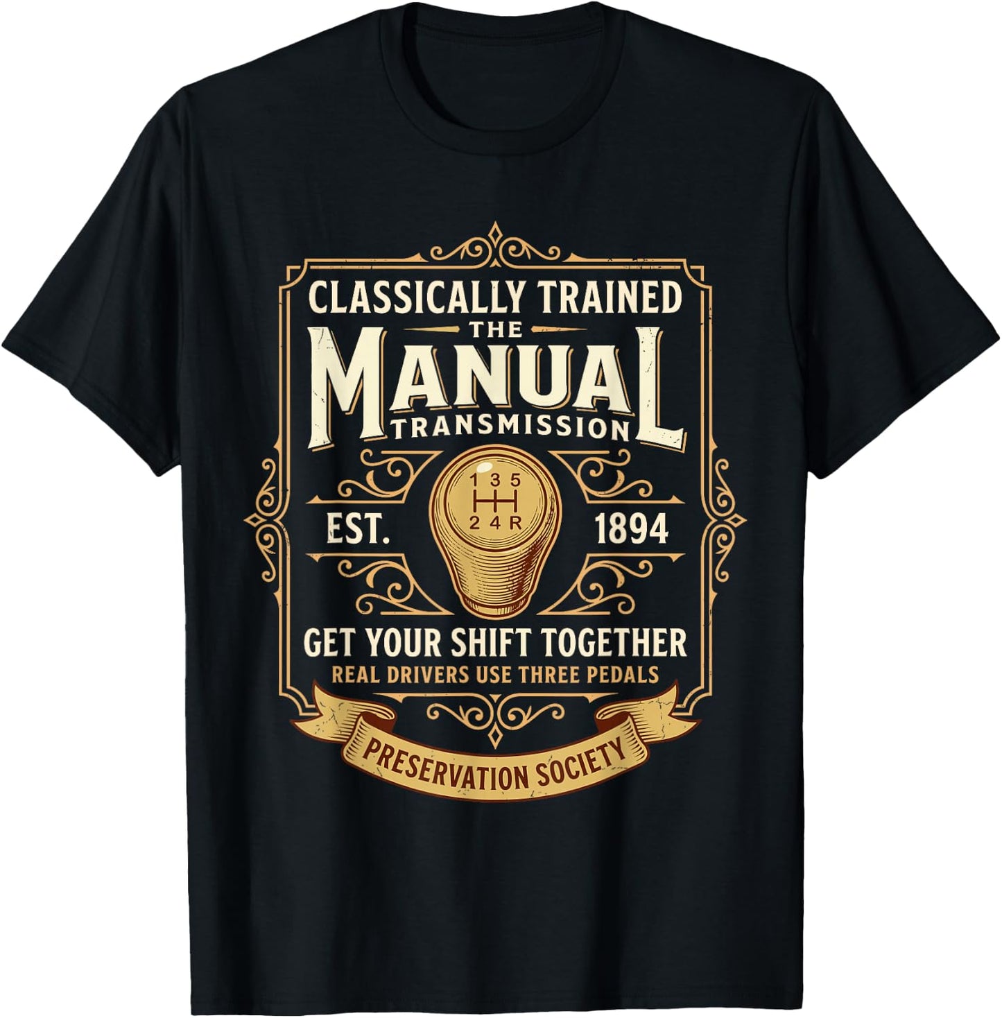 Classically Trained Manual Transmission Driver Three Pedals T-Shirt - T-Shirt | Black