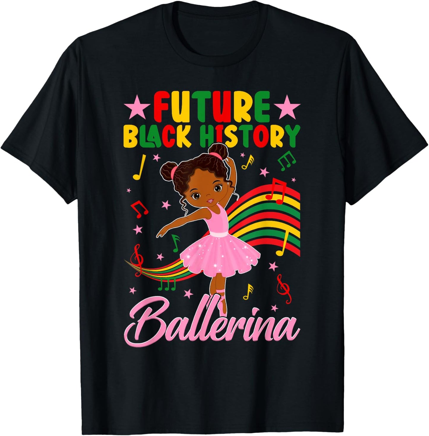 Cute Future Black History Ballerina Ballet Lover Afro Girl T-Shirt - T-Shirt | Black