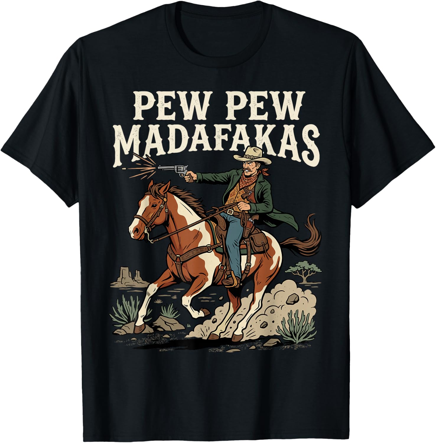 Pew Pew Madafakas Funny Cowboy Rodeo Wild West T-Shirt - T-Shirt | Black