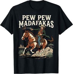Pew Pew Madafakas Funny Cowboy Rodeo Wild West T-Shirt - T-Shirt | Black