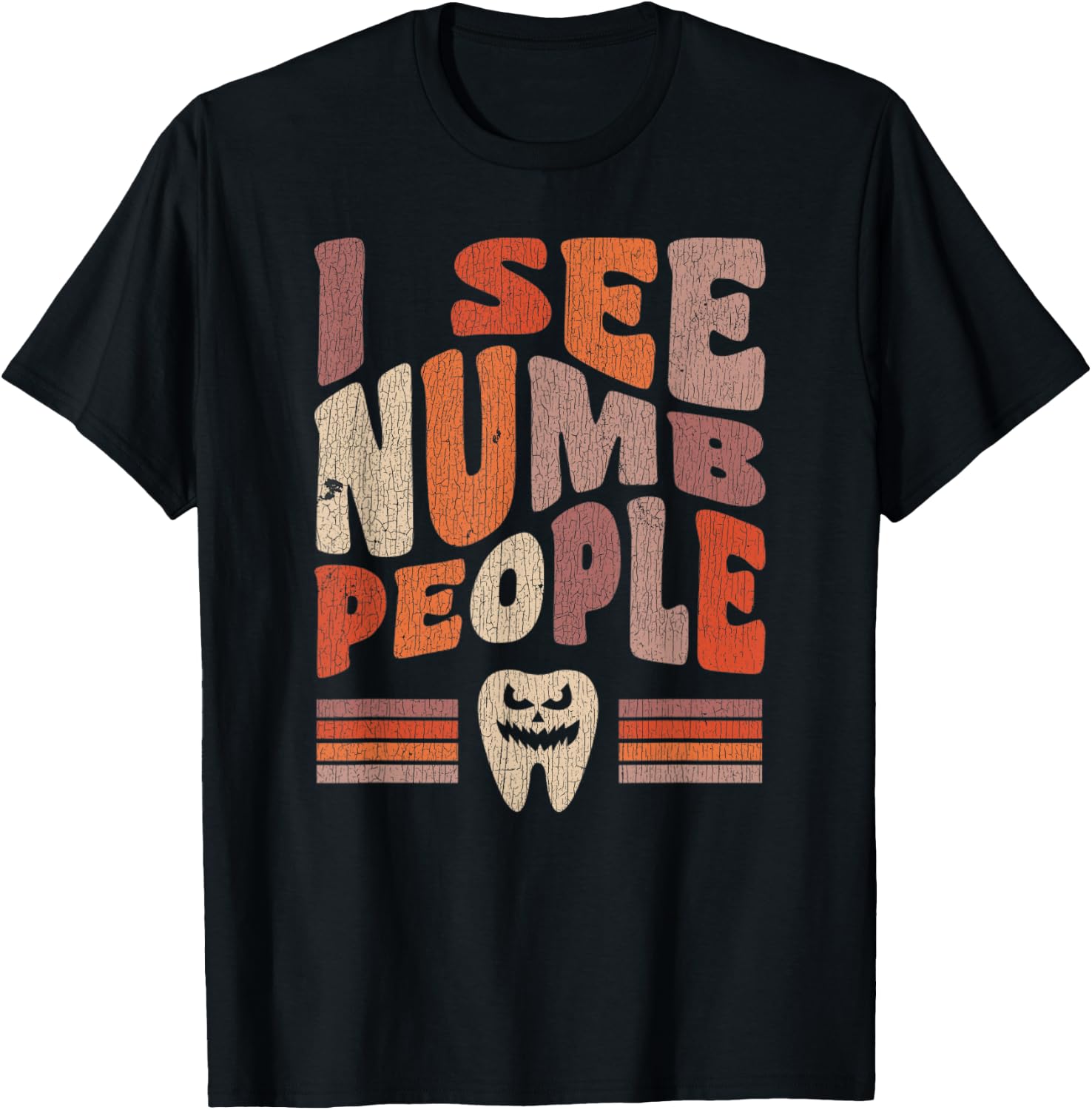 Vintage Dental Hygienist Halloween I See Numb People T-Shirt - T-Shirt | Black