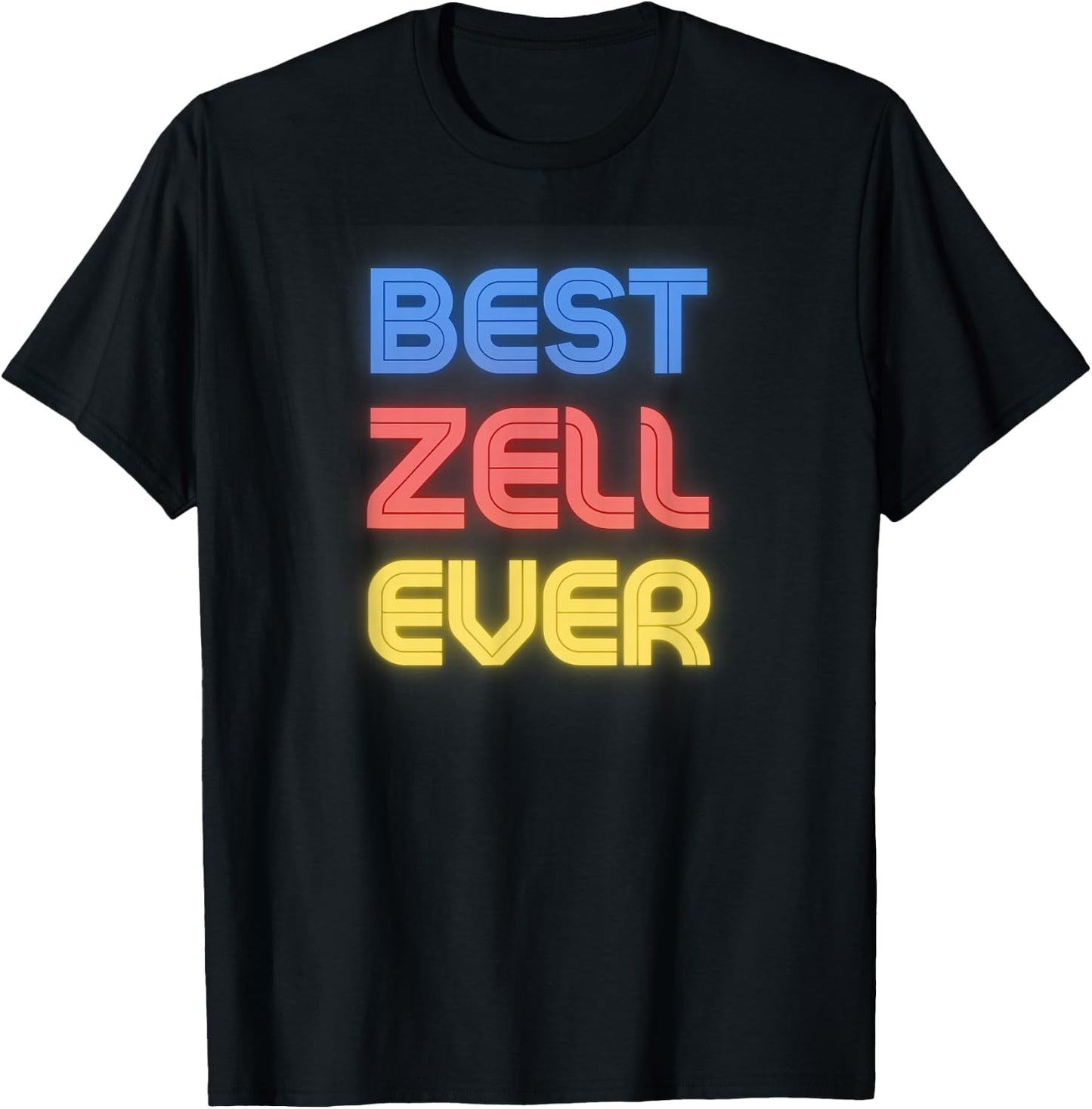 Best Zell Ever - Funny Zell Name Zell T-Shirt - T-Shirt | Black