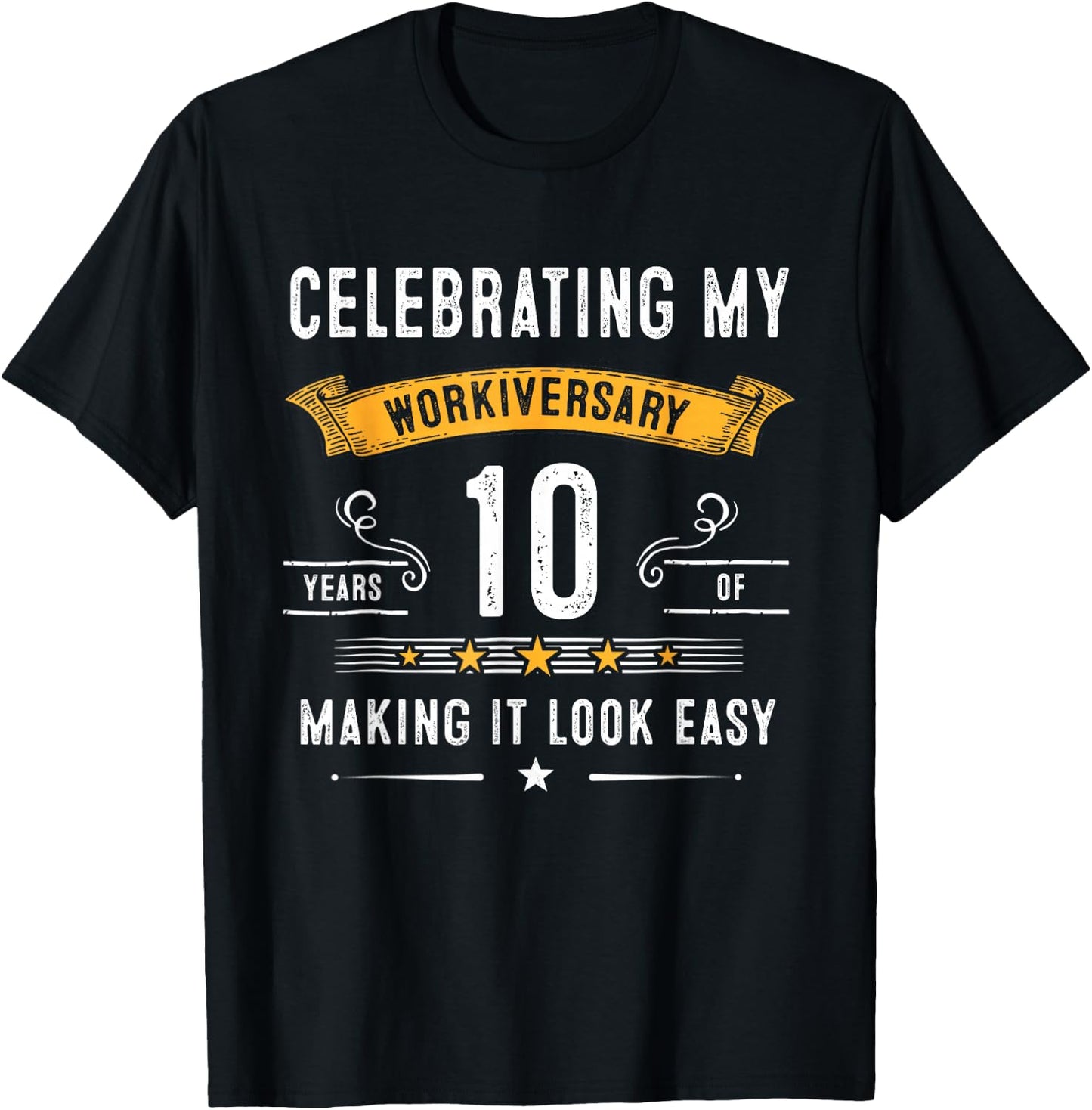 Celebrating Workiversary 10 Years Fun 10th Work Anniversary T-Shirt - T-Shirt | Black