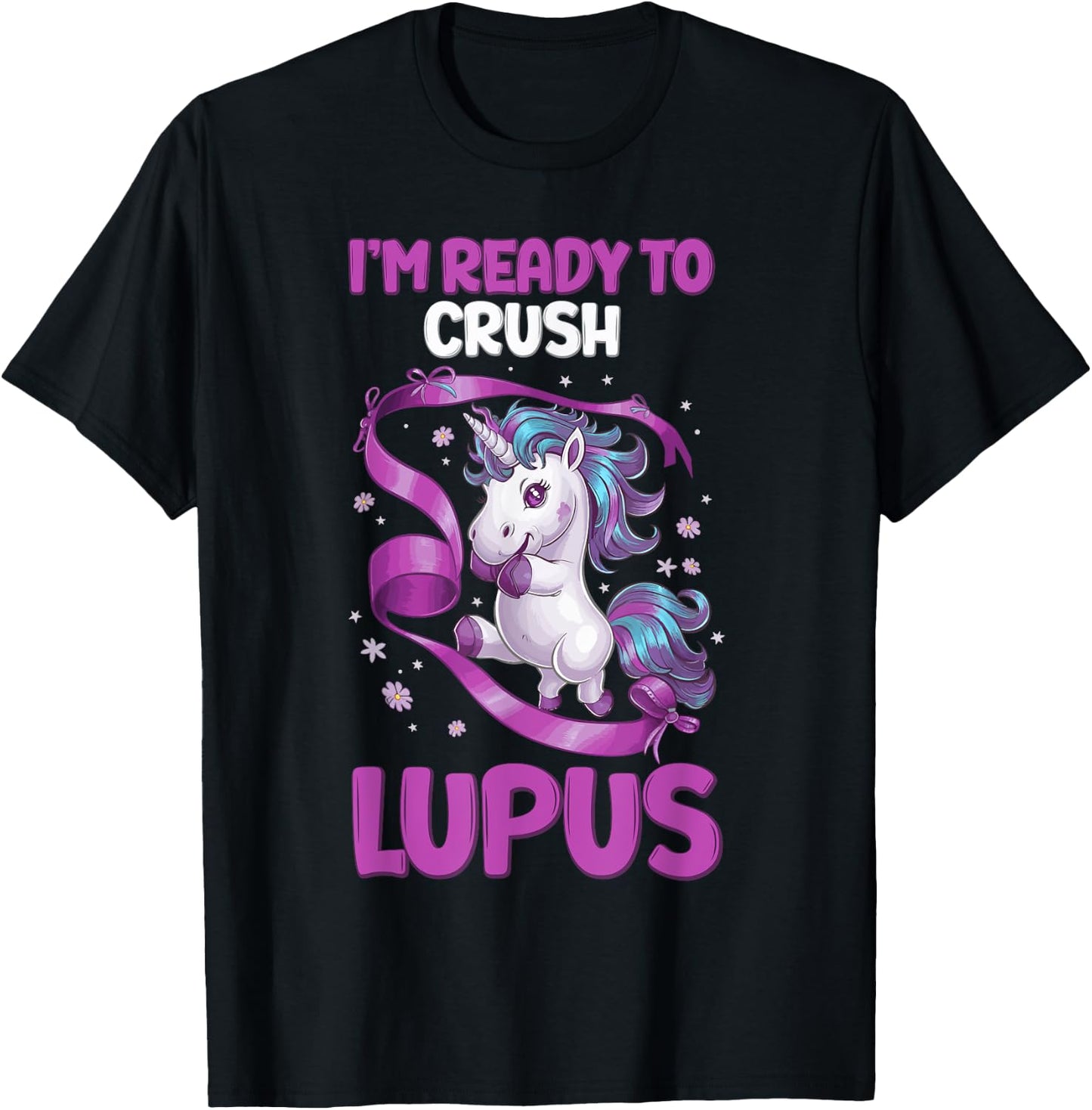 Unleash the Power: I'm Ready to Crush Lupus Unicorn T-Shirt - T-Shirt | Black