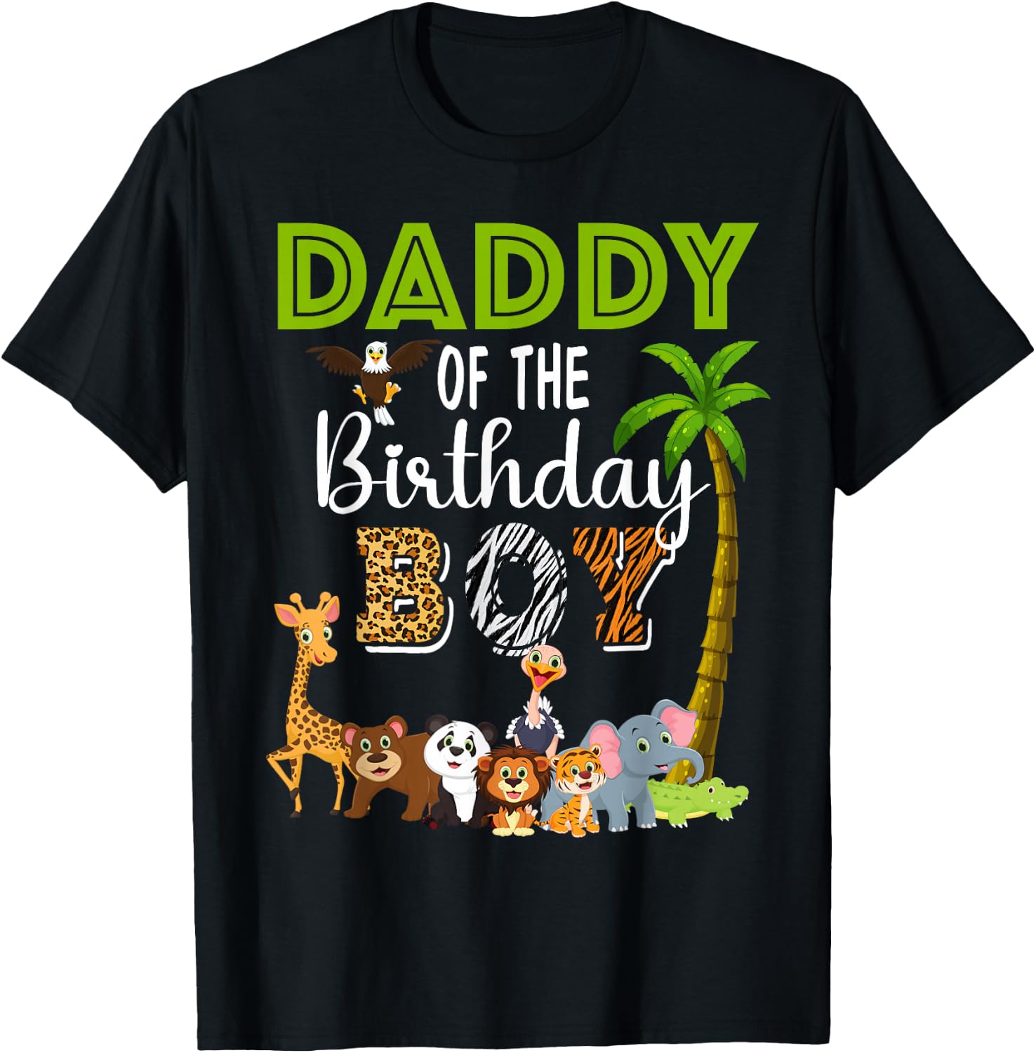 Daddy of The Birthday Boy Wild Zoo Theme Safari Party T-Shirt - T-Shirt | Black