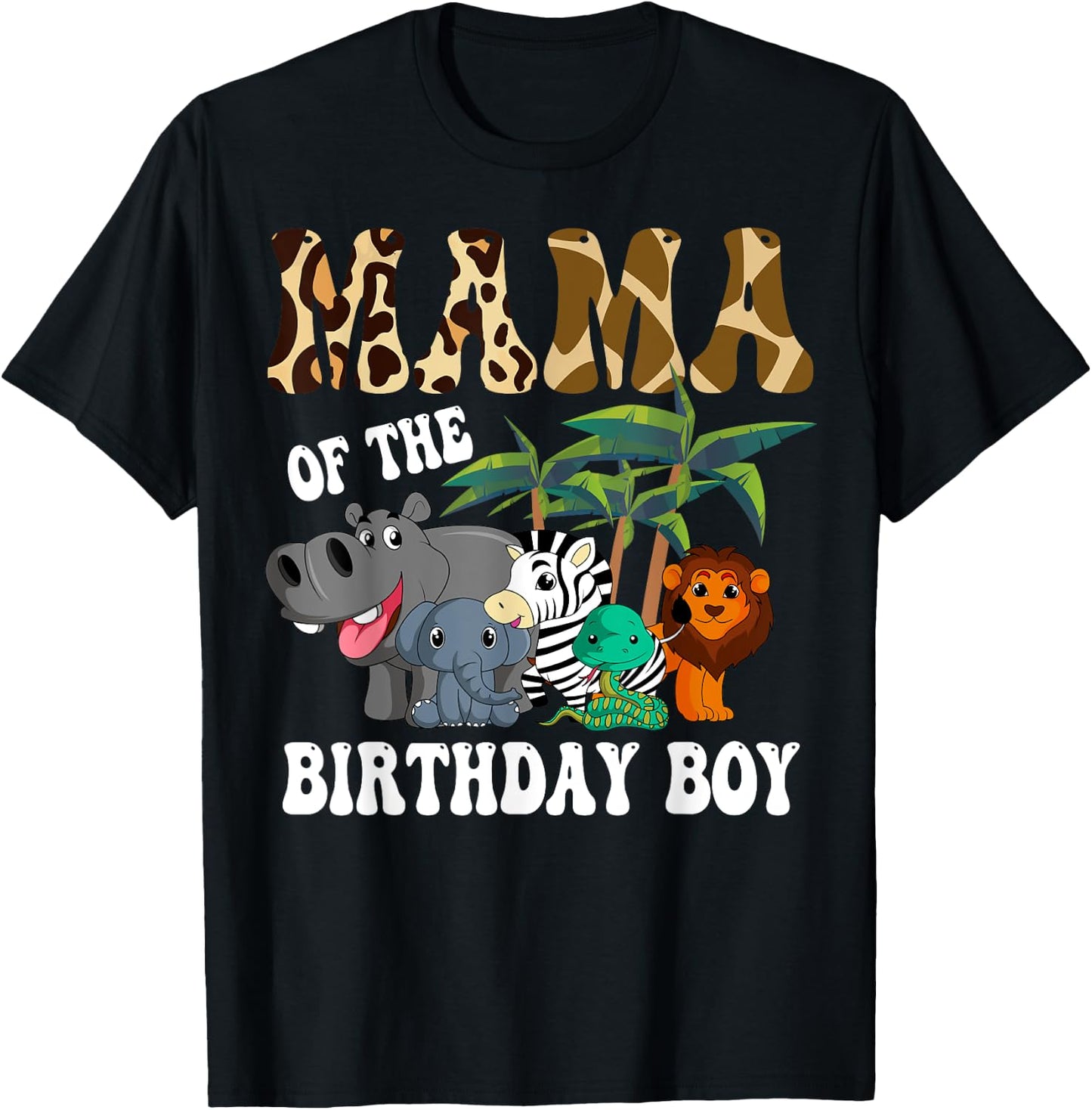 Mama of the Birthday Boy Zoo Bday Safari Celebration T-Shirt - T-Shirt | Black
