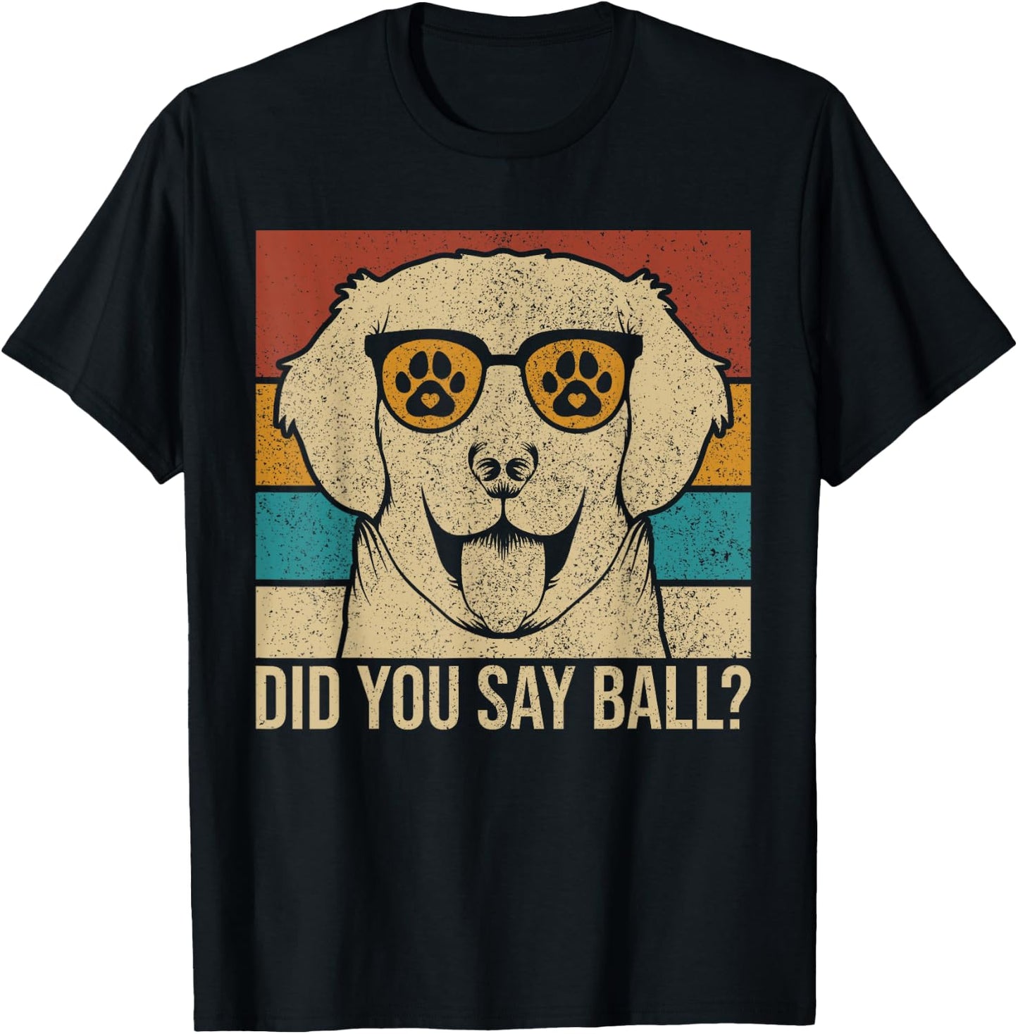 Did You Say Ball? Dog Lover Lab Owner Pet Labrador Retriever T-Shirt - T-Shirt | Black
