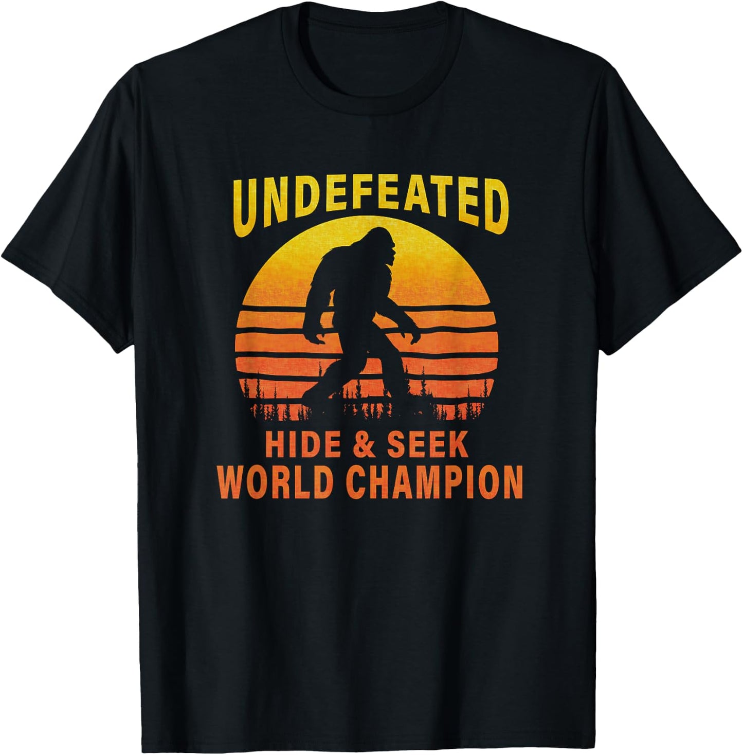 Undefeated Hide And Seek World Champion Bigfoot T-Shirt - T-Shirt | Black