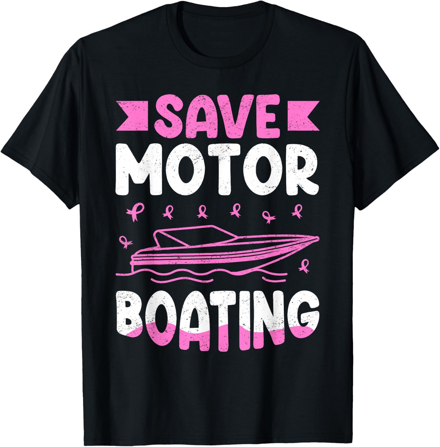 Save Motor Boating Breast Cancer T-Shirt - T-Shirt | Black