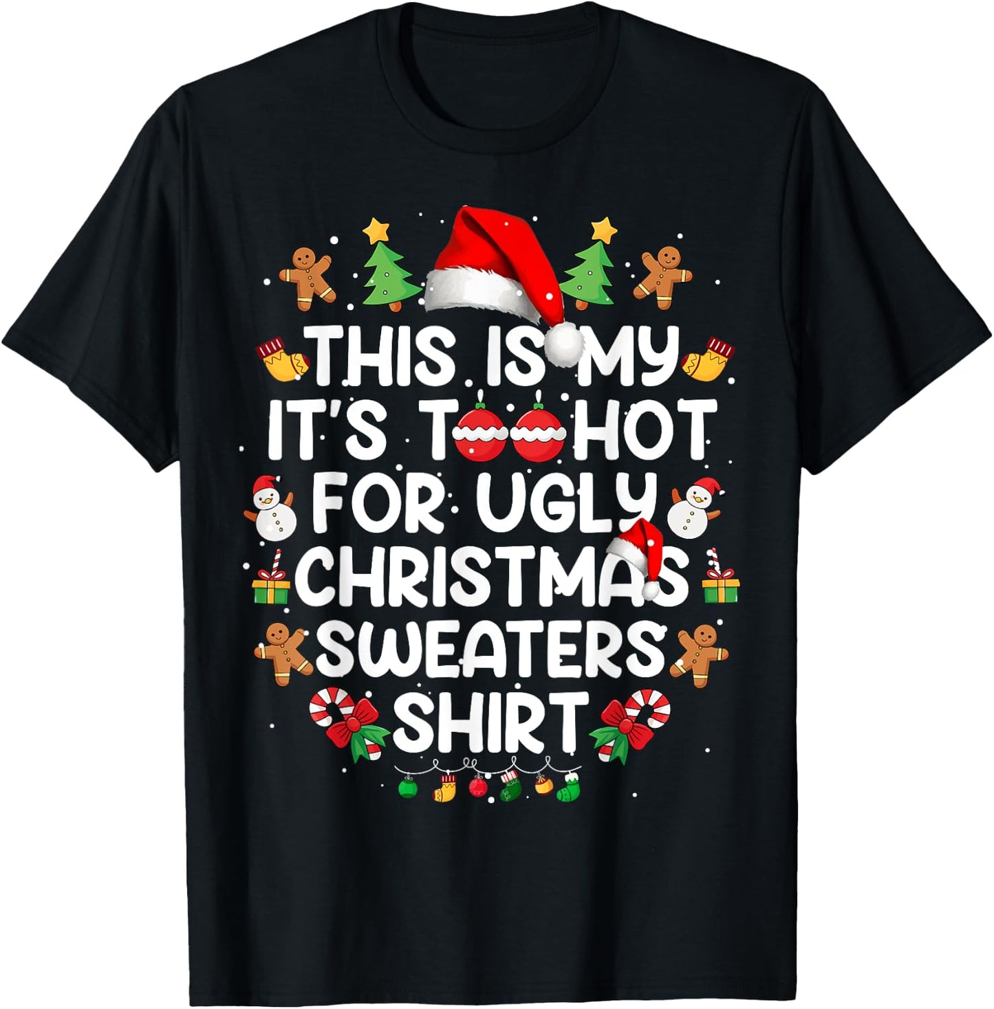This Is My It's Too Hot For Ugly Christmas Sweaters T-Shirt - T-Shirt | Black