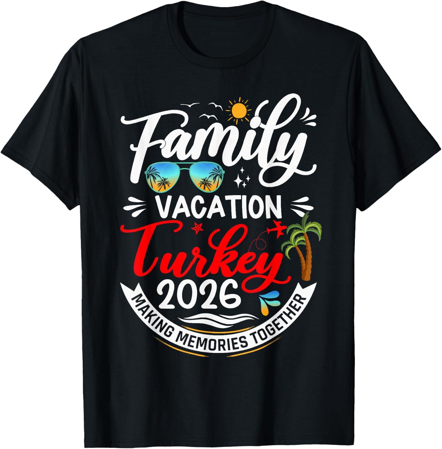Family Vacation Turkey 2026 Summer Matching Vacation 2026 T-Shirt - T-Shirt | Black