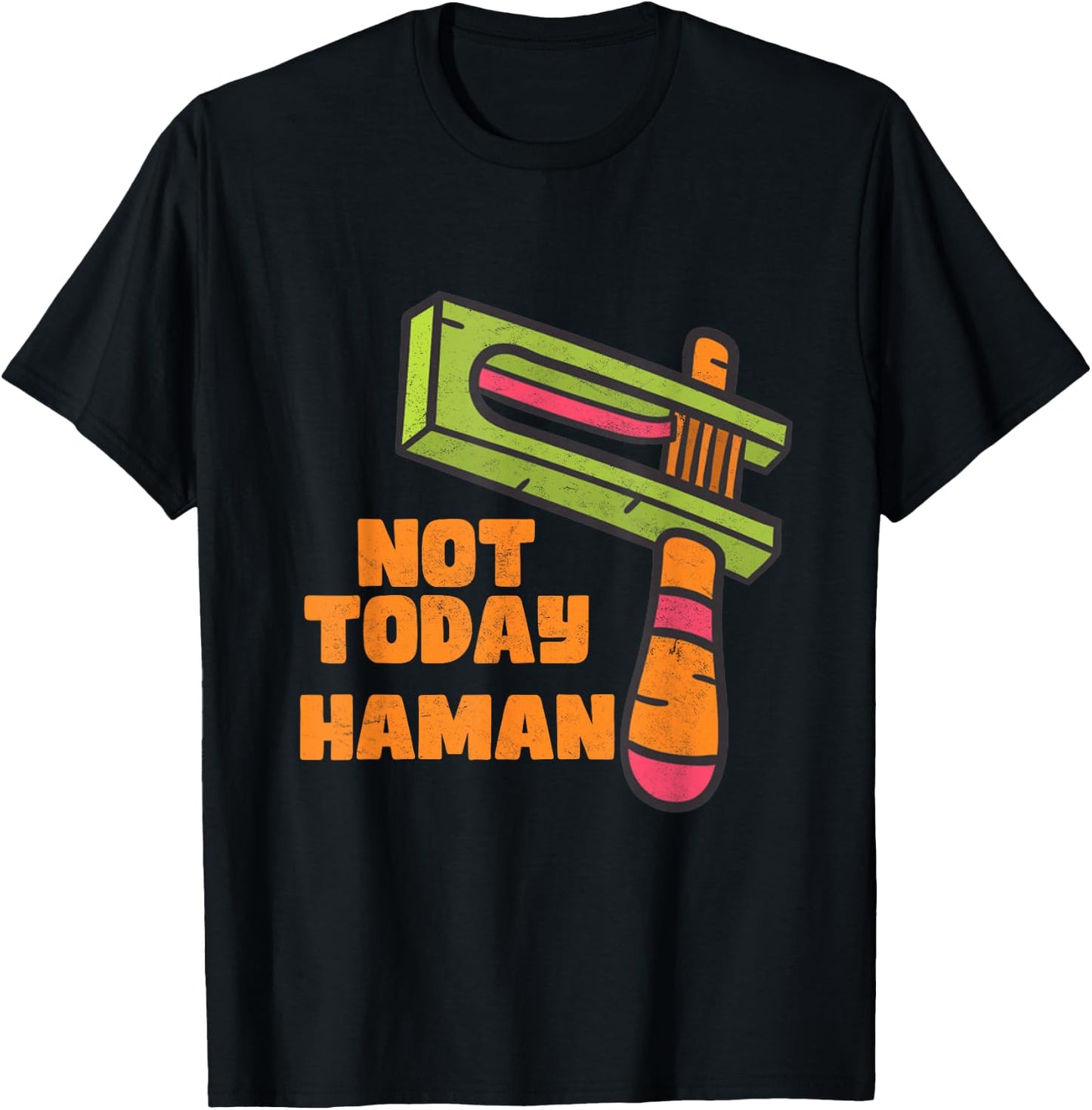Not Today Haman Costume Purim Queen Esther Party Groggers T-Shirt - T-Shirt | Black