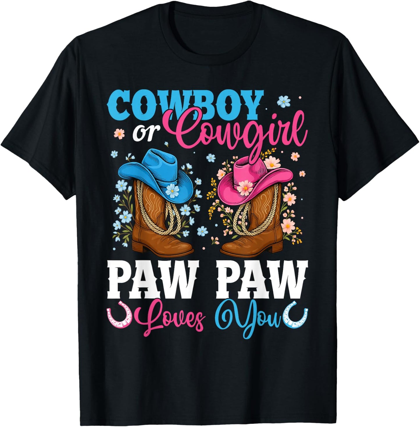 Cowboy Or Cowgirl Paw Paw Loves You Gender Reveal Party T-Shirt - T-Shirt | Black