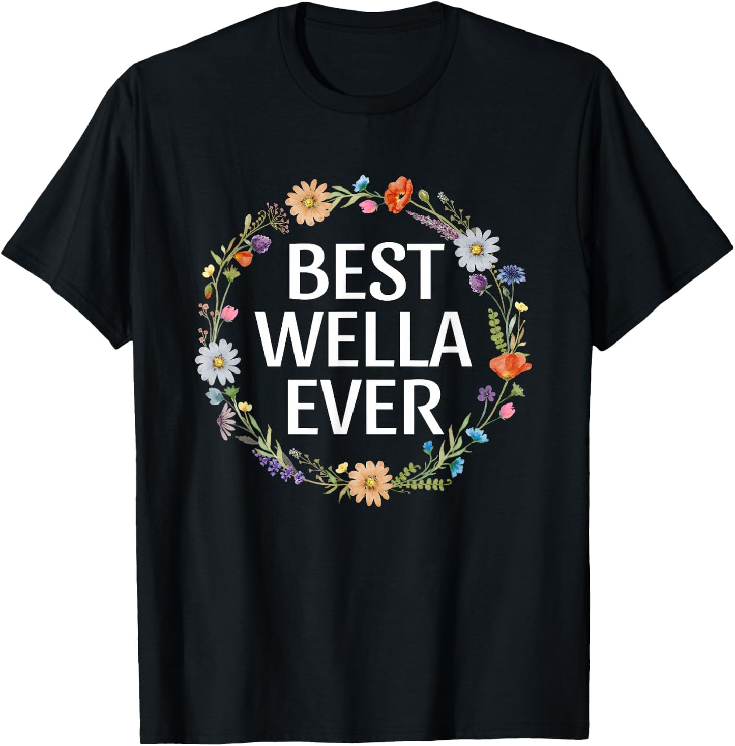Best Wella Ever Cute Grandmother Abuela Floral Birthday T-Shirt - T-Shirt | Black