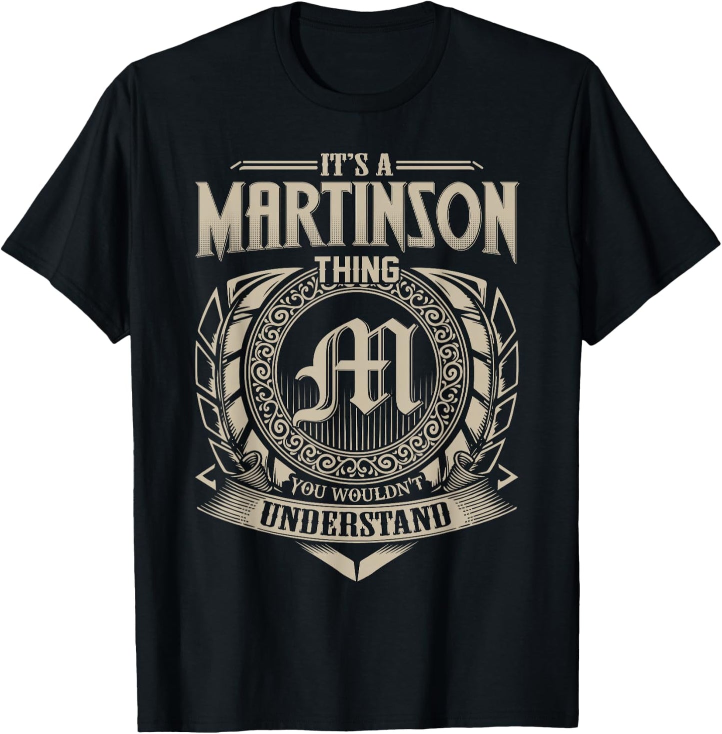 It's A MARTINSON Thing You Wouldn't Understand Name Vintage T-Shirt - T-Shirt | Black