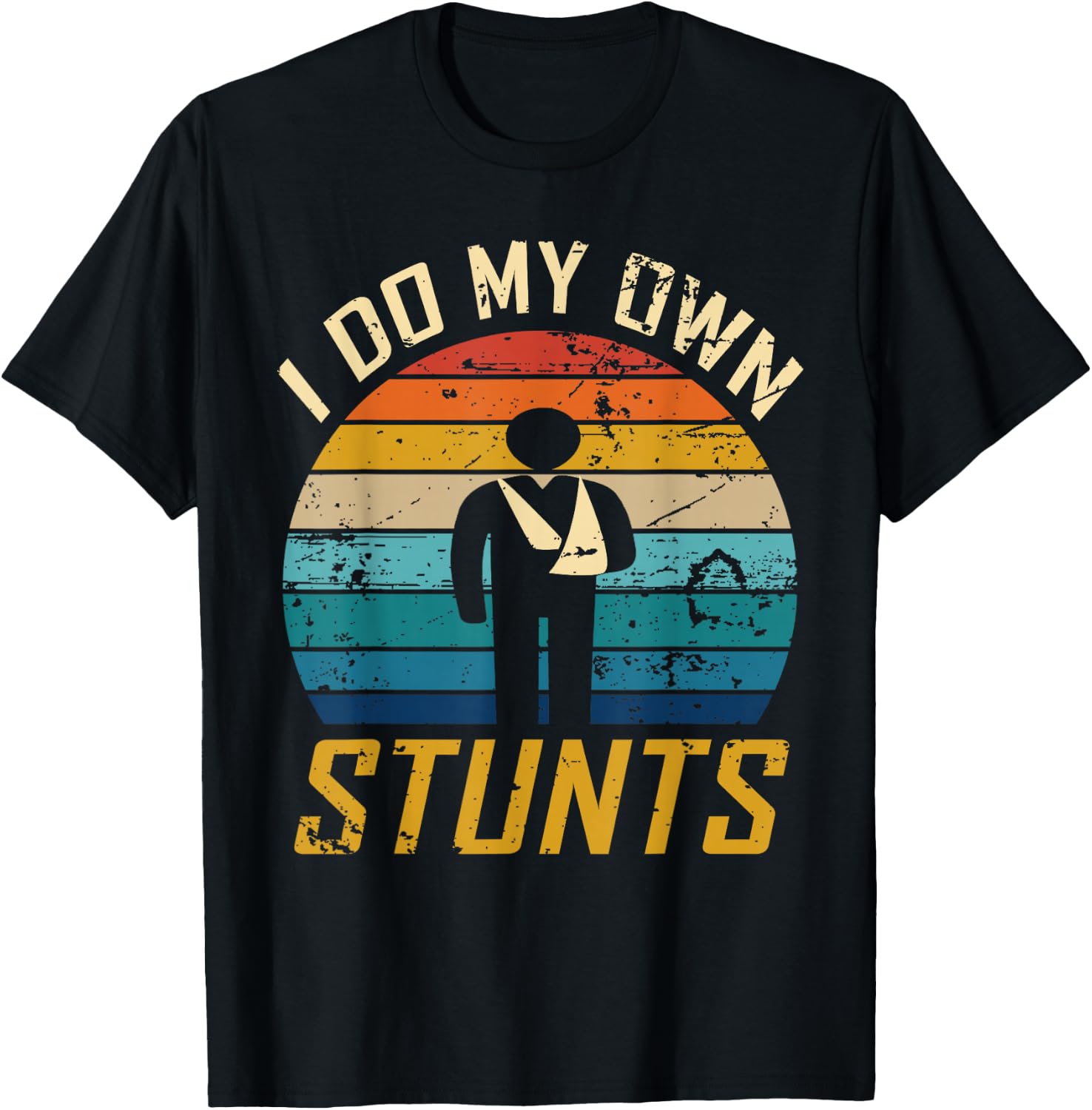 I Do All My Own Stunts Funny Broken Bones Adult and Youth T-Shirt - T-Shirt | Black