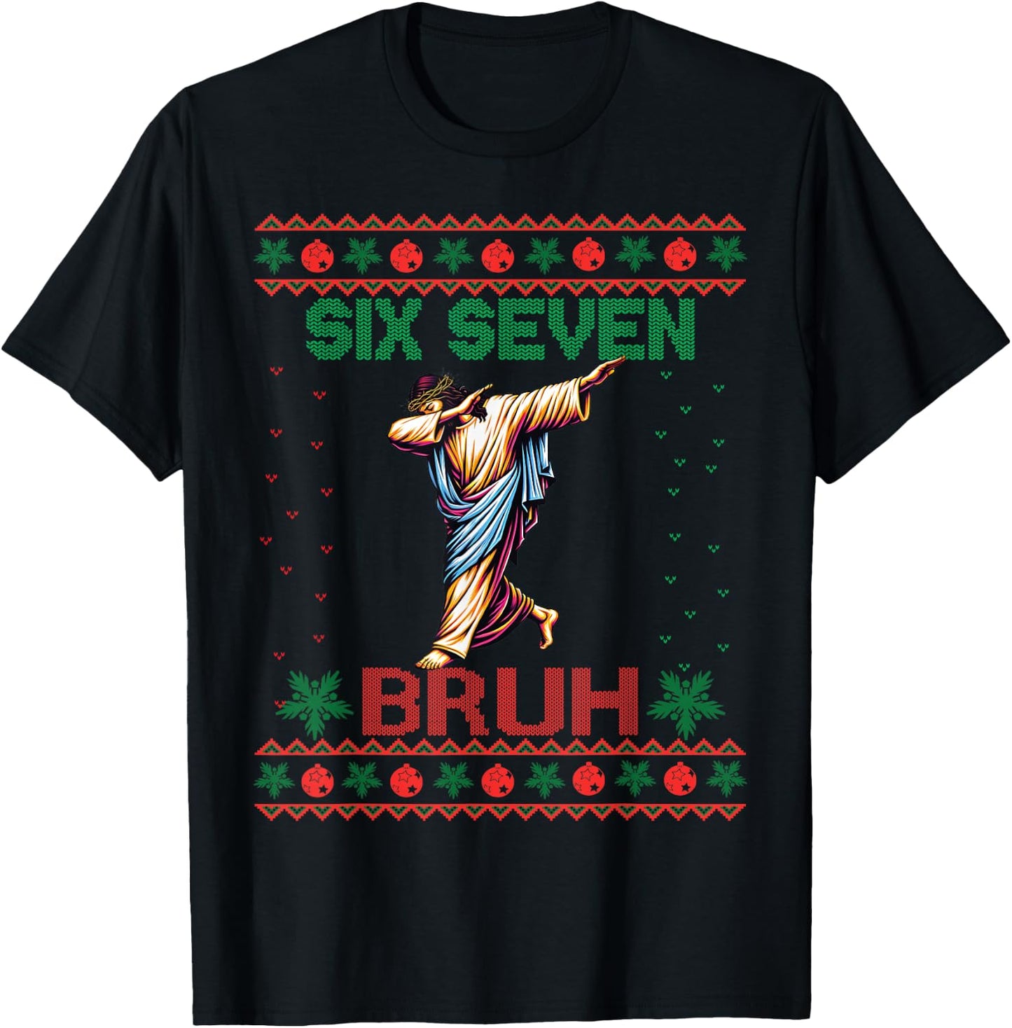 Dabbing Jesus Says Six Seven 67 Meme Ugly Christmas Sweater T-Shirt - T-Shirt | Black
