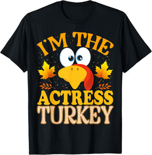 Thanksgiving I'm The Actress Turkey Matching T-Shirt - T-Shirt | Black