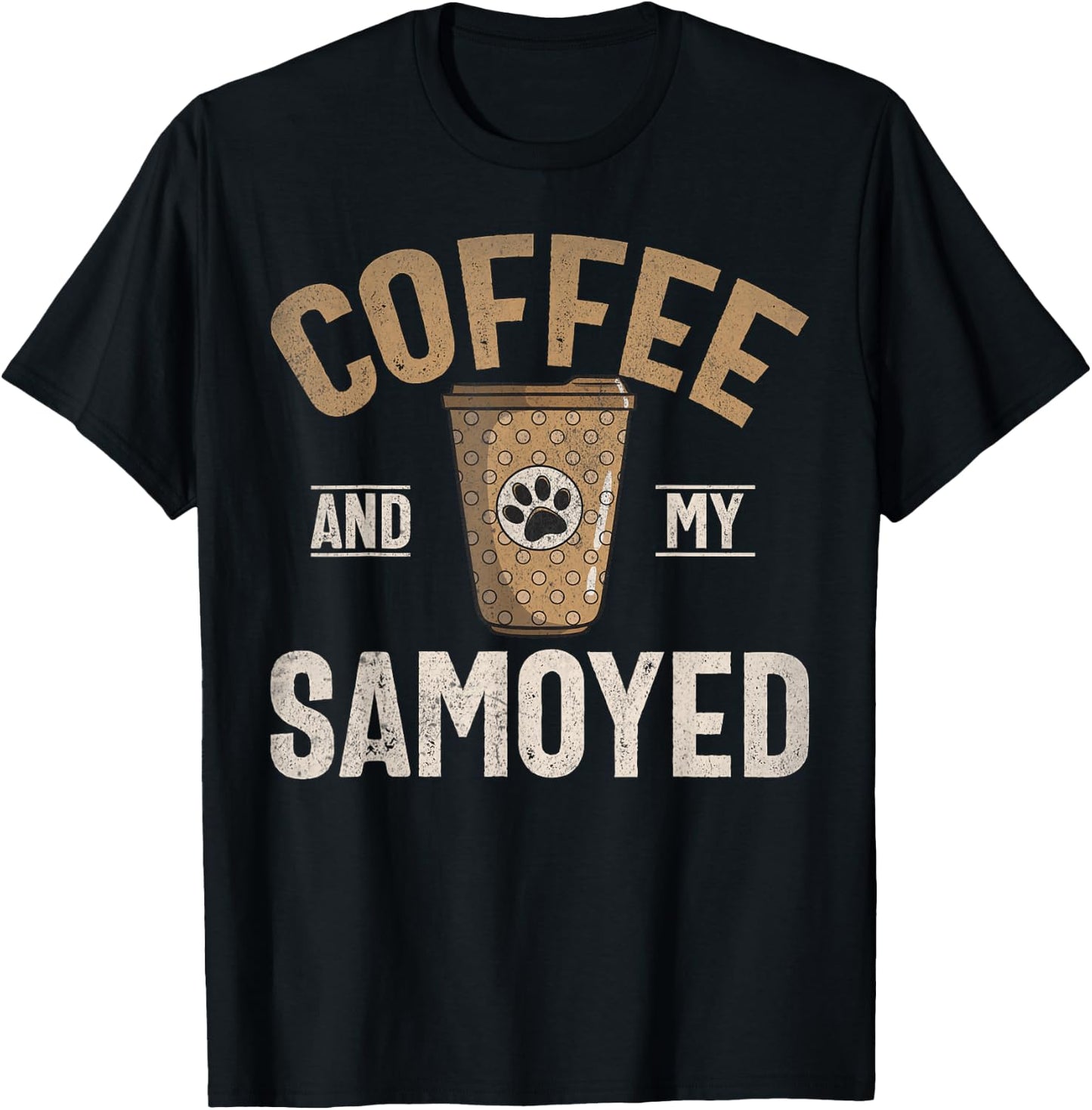 Coffee and my Samoyed T-Shirt - T-Shirt | Black