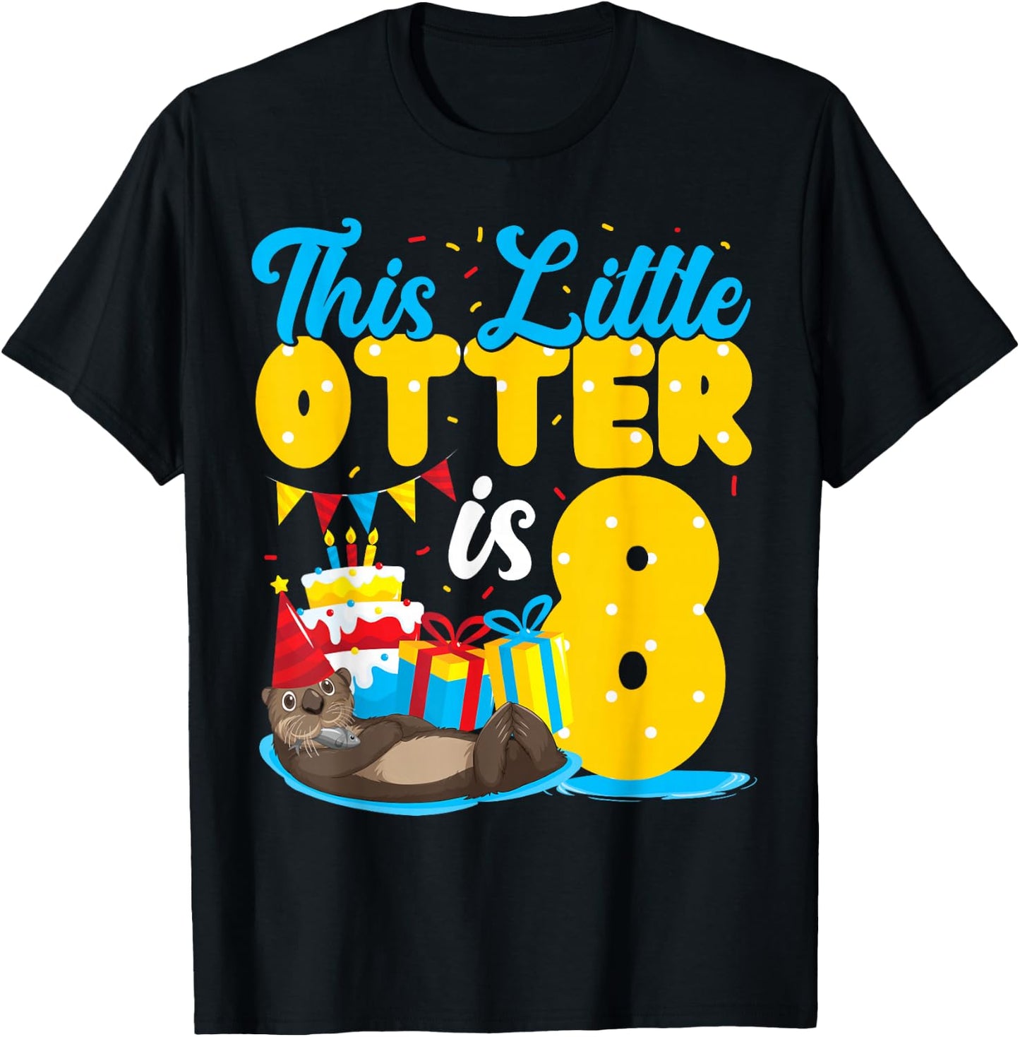 Otter Birthday This Little Otter Is 8 T-Shirt - T-Shirt | Black