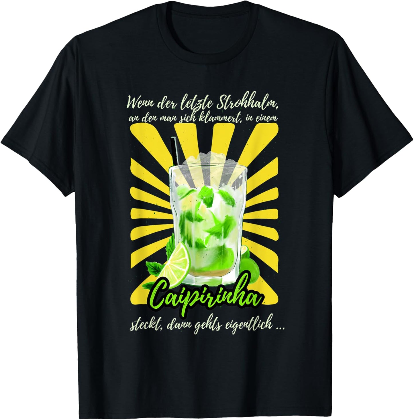 Caipirinha Cocktailglas Spruch für die Cocktail Party T-Shirt - T-Shirt | Black